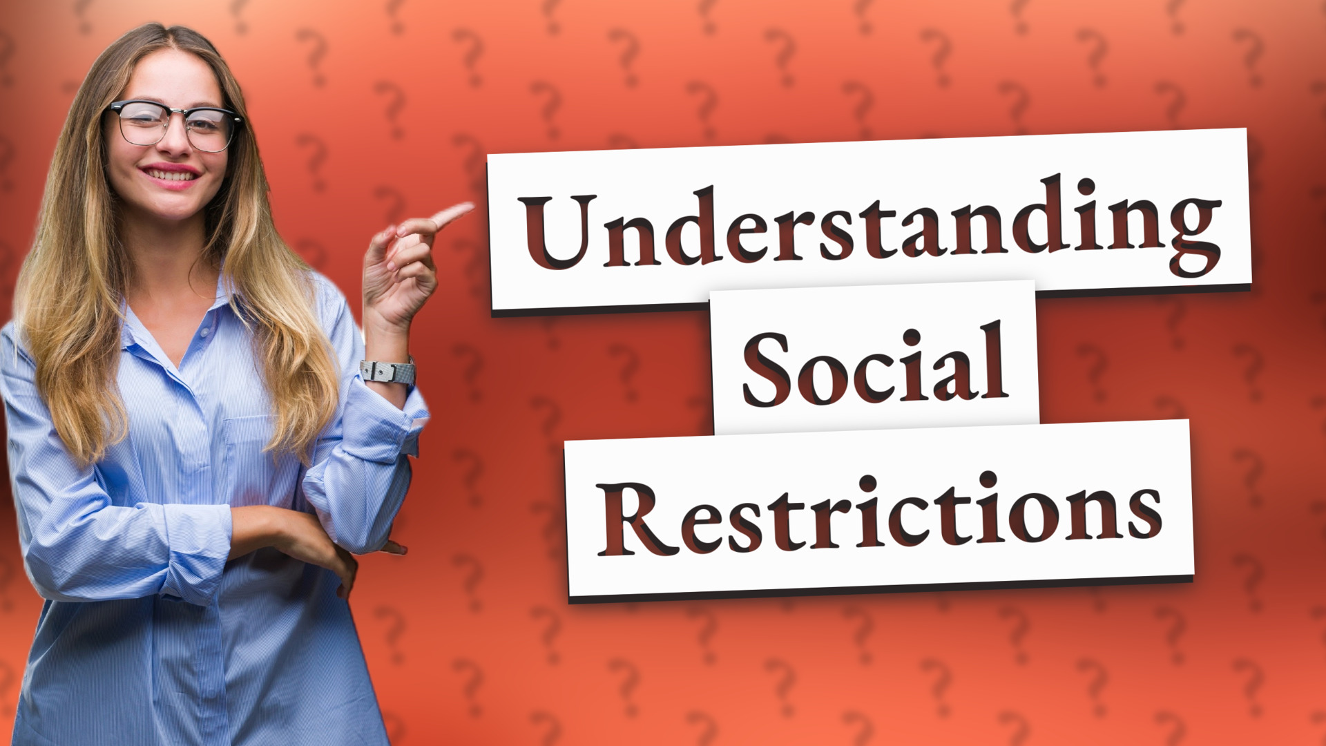 Understanding Social Restrictions