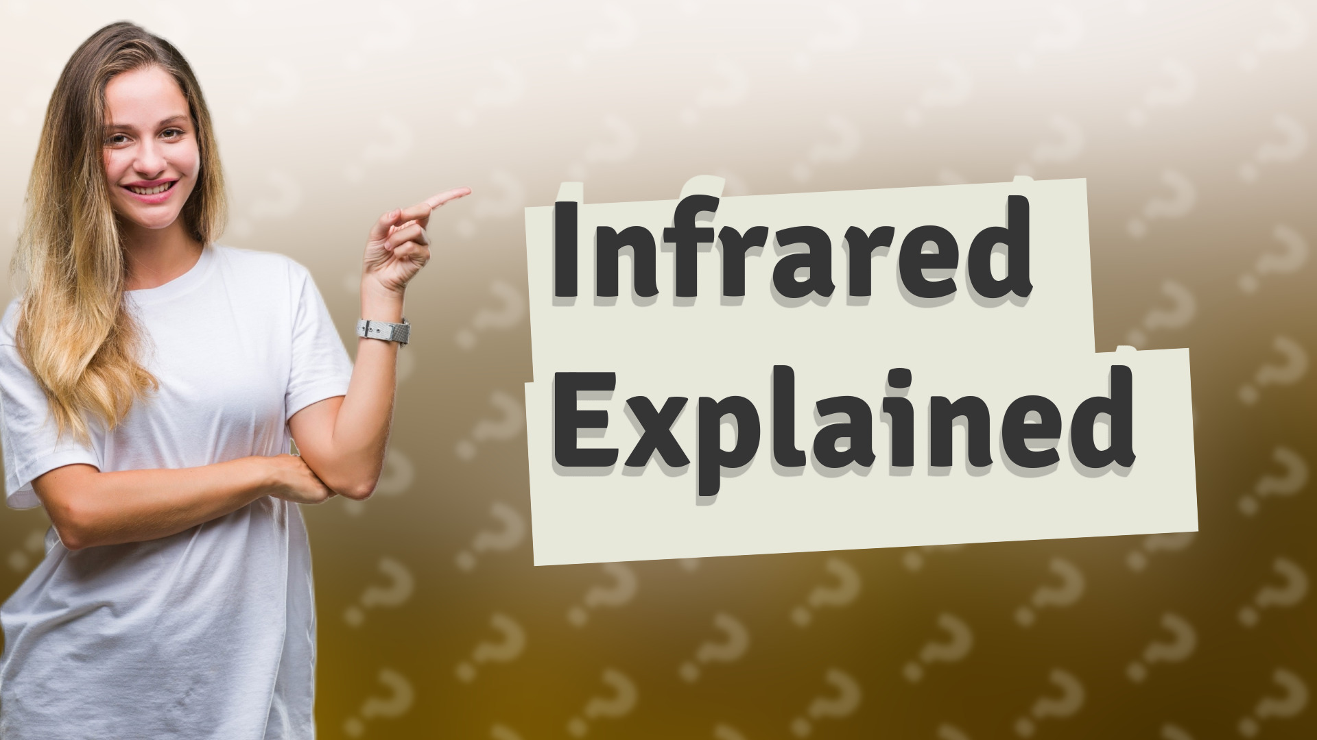 Infrared Explained