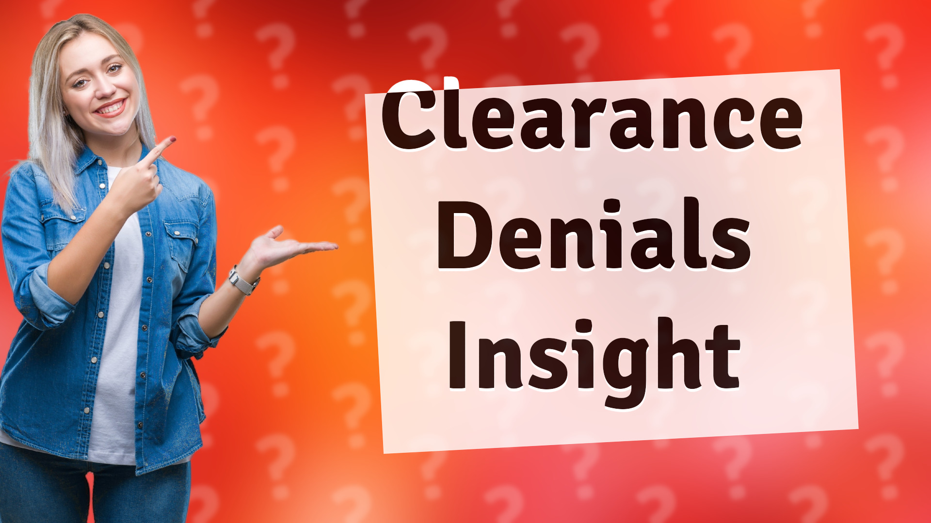 Clearance Denials Insight