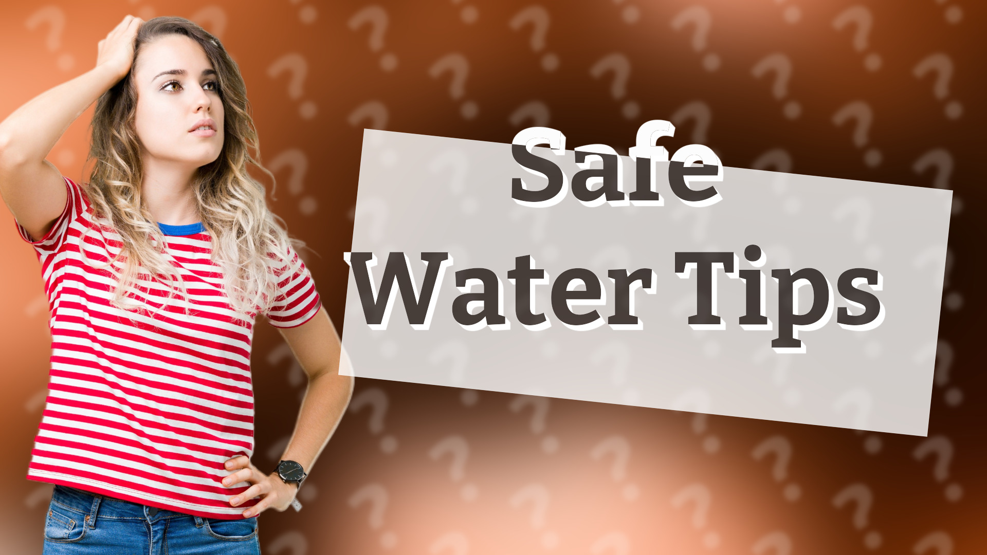 Safe Water Tips