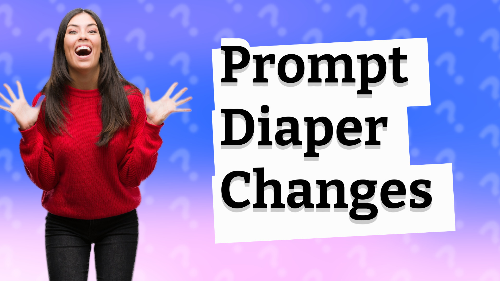 Prompt Diaper Changes