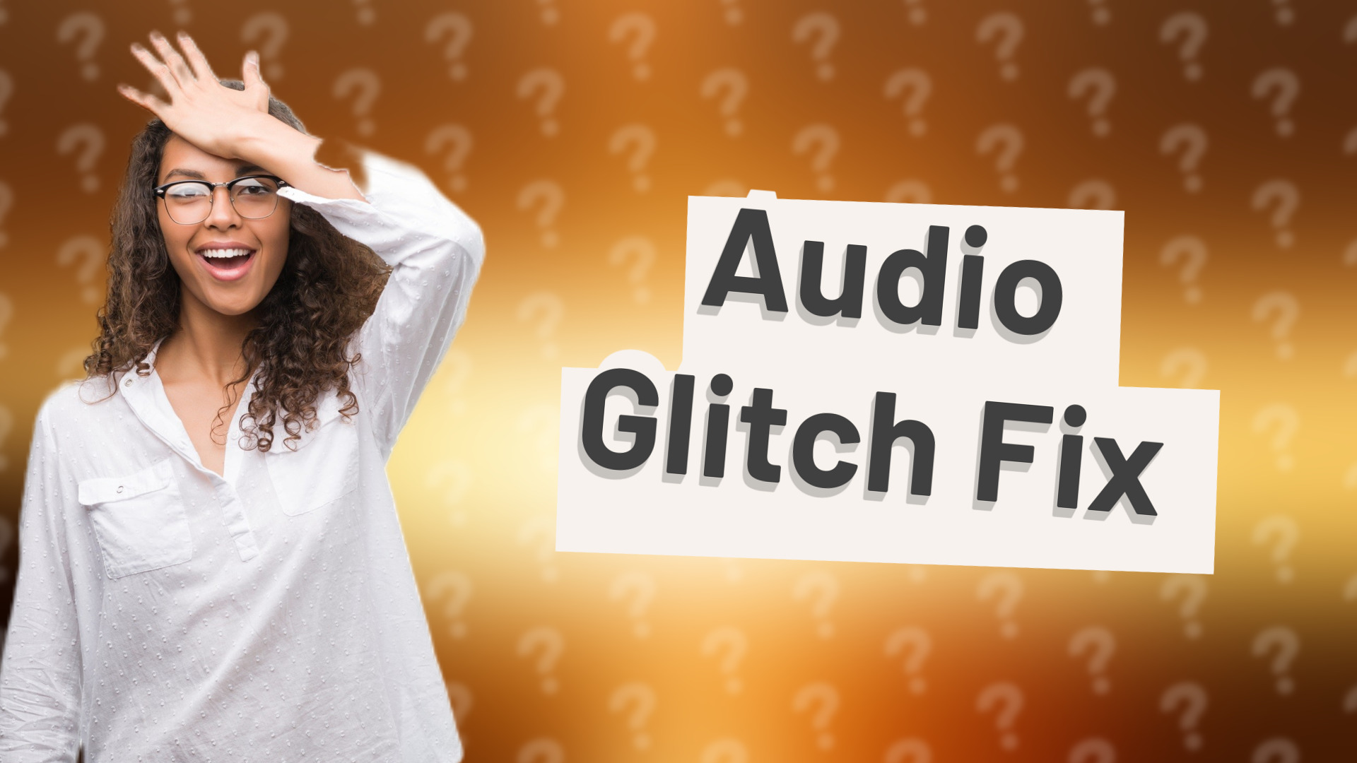 Audio Glitch Fix