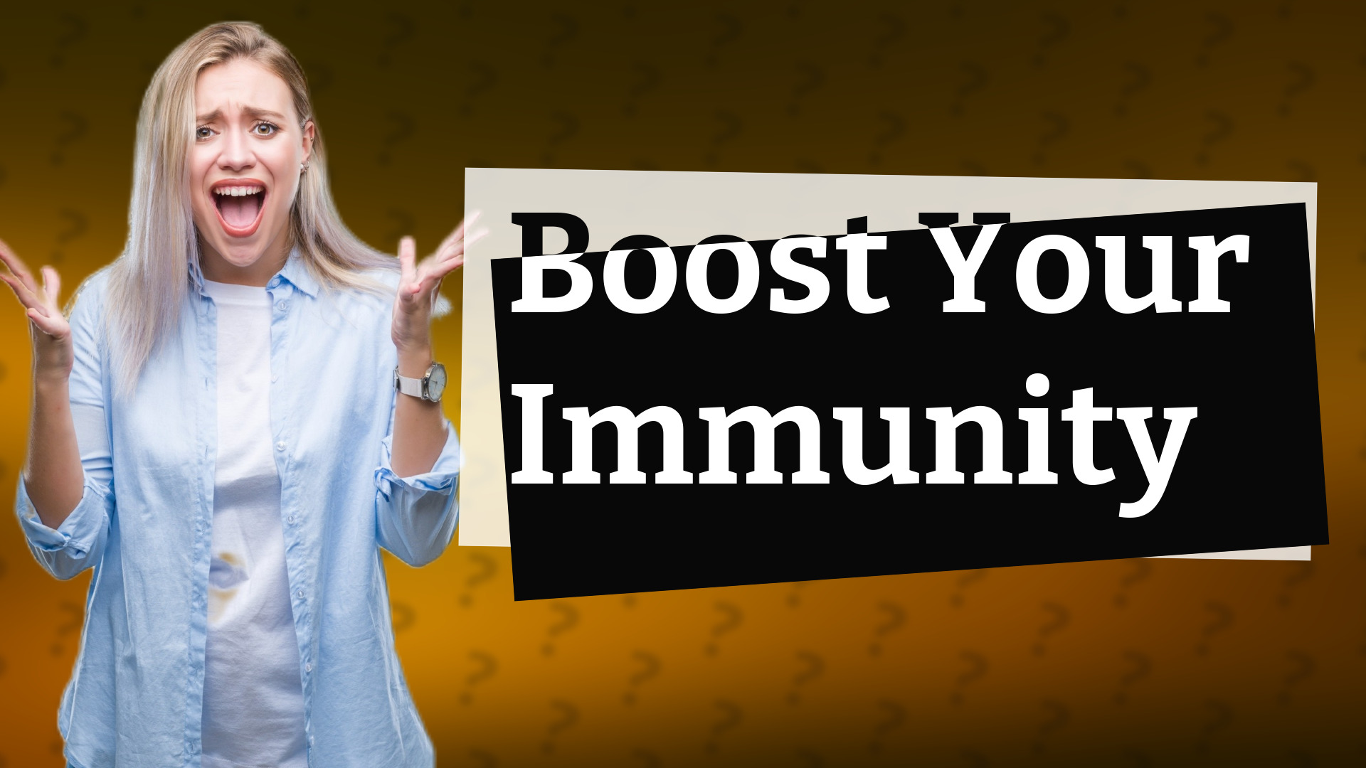 Boost Your Immunity