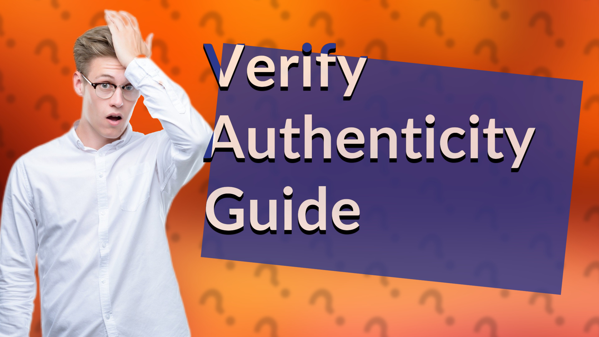 Verify Authenticity Guide
