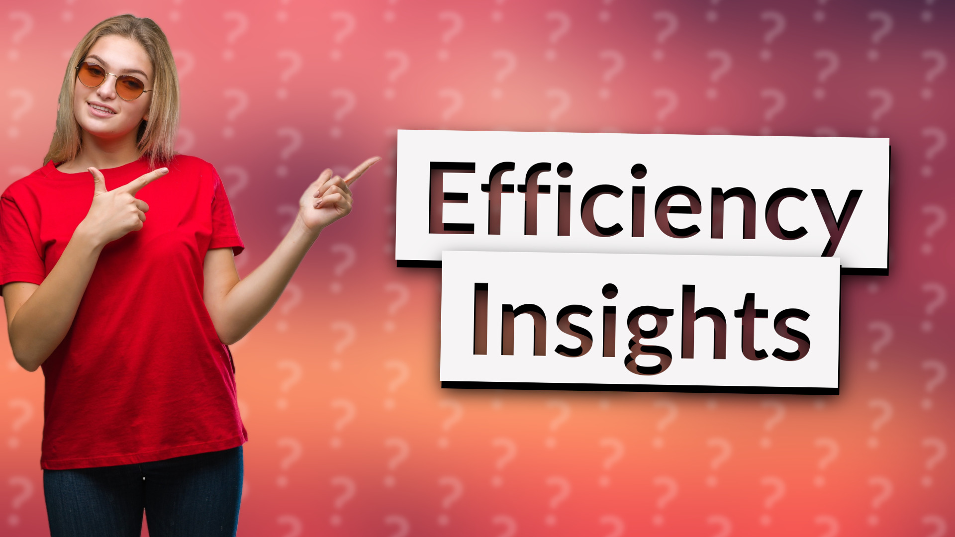 Efficiency Insights