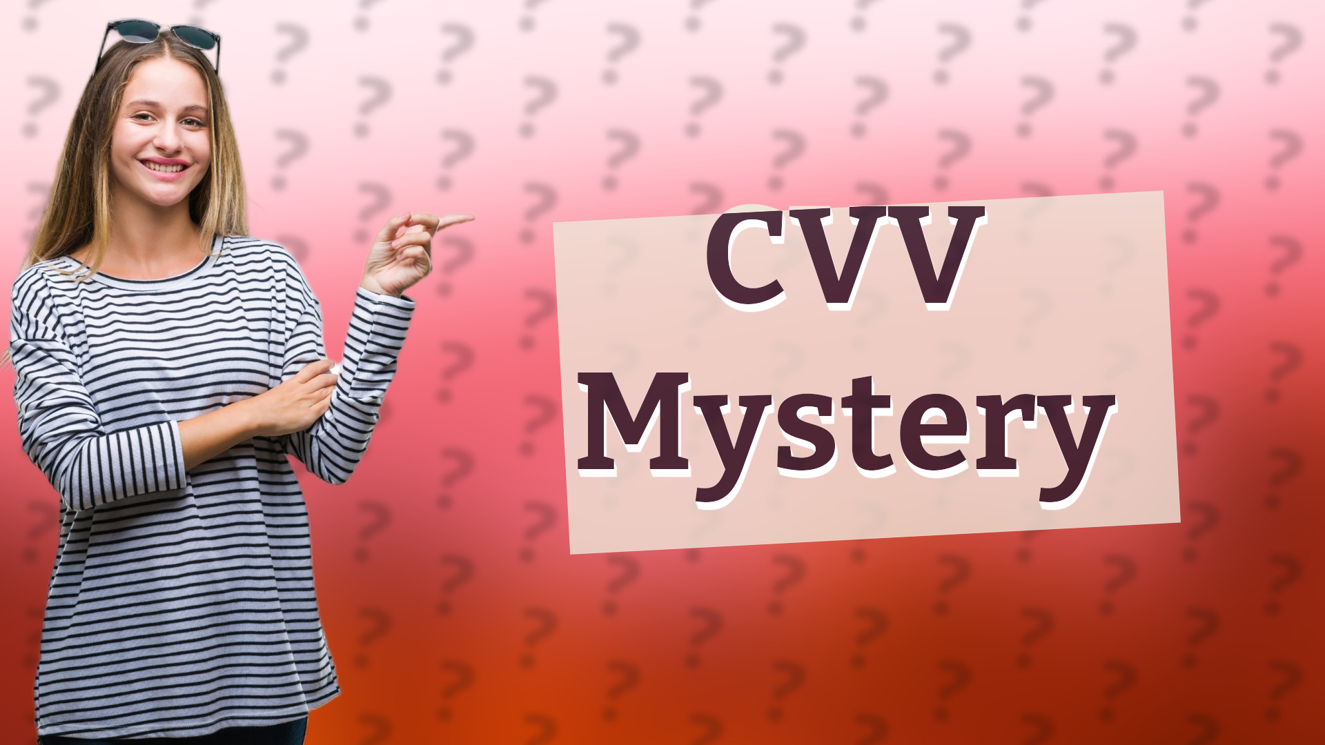 CVV Mystery