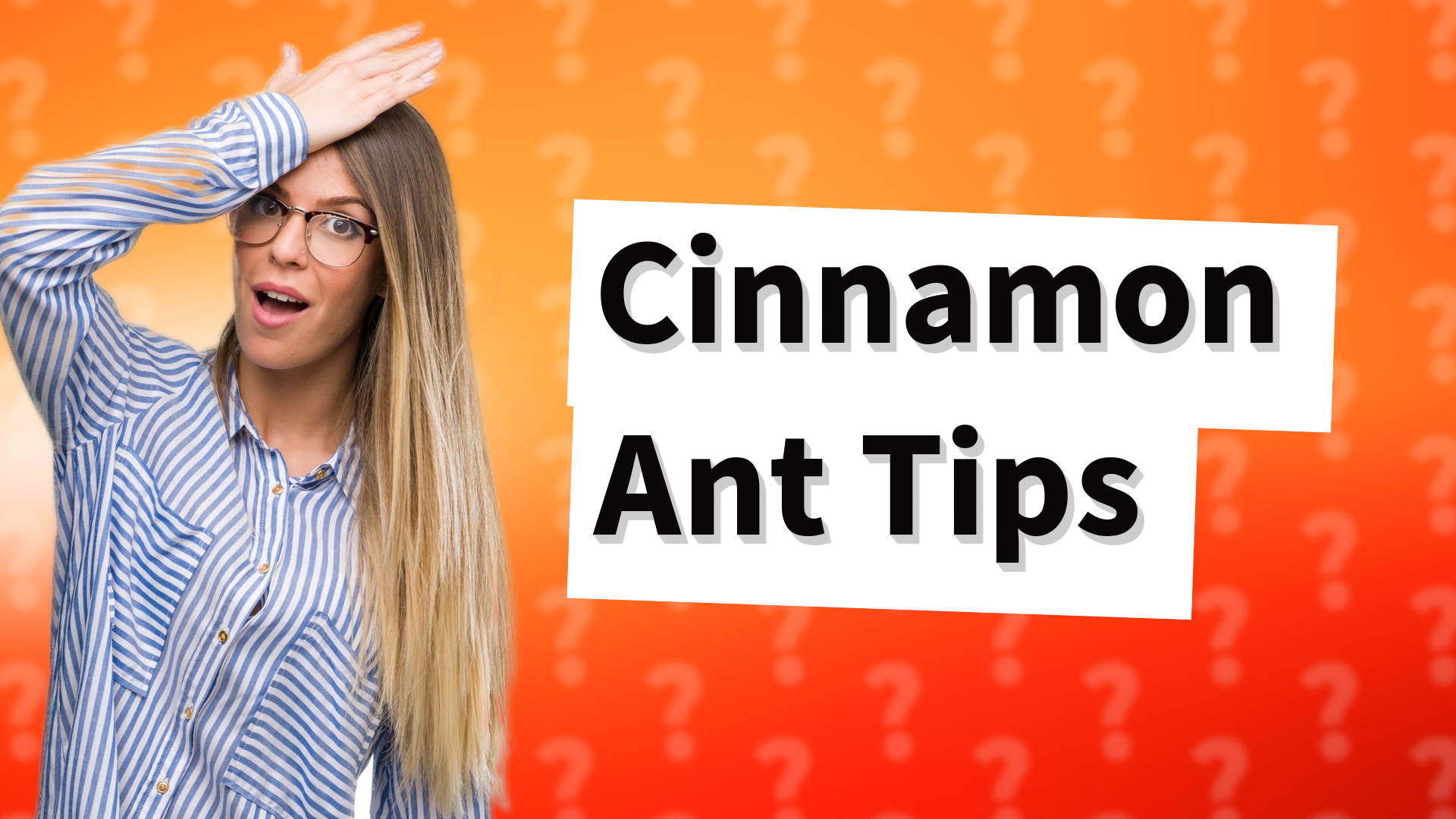 Cinnamon Ant Tips