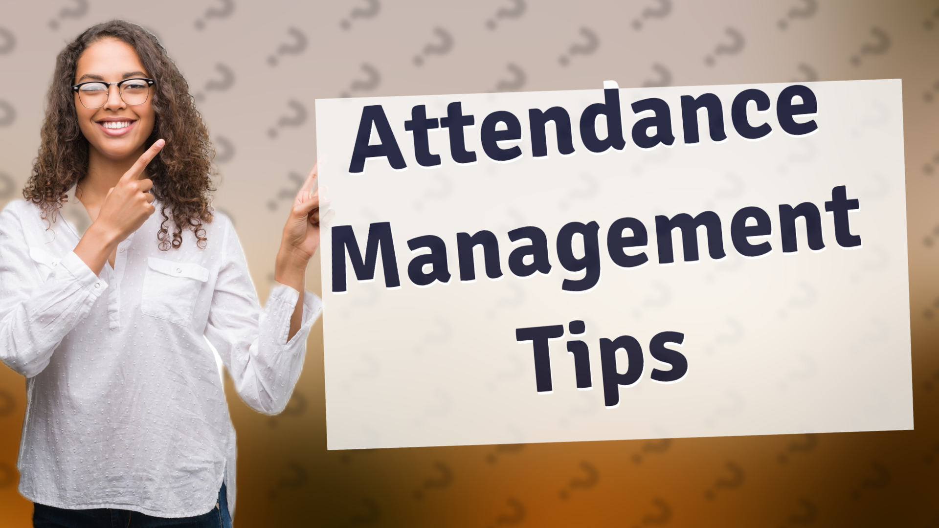 Attendance Management Tips