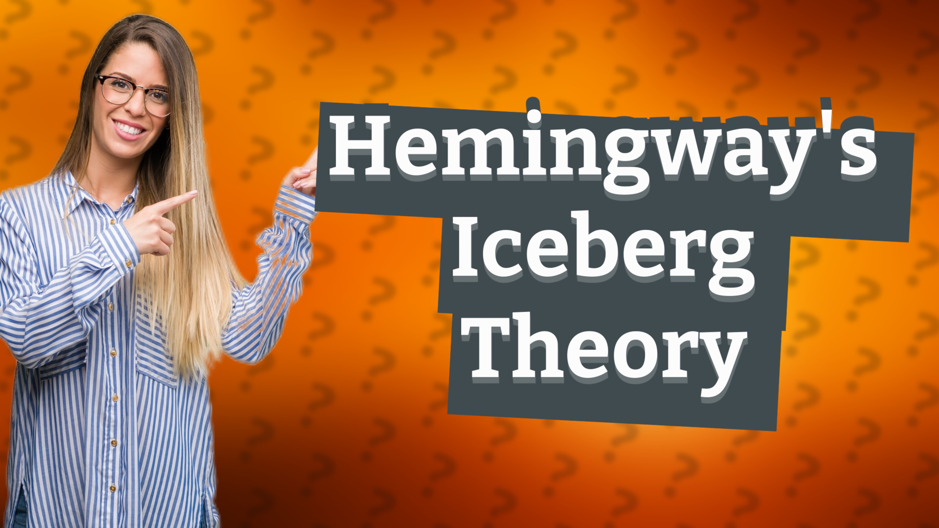 Hemingway's Iceberg Theory