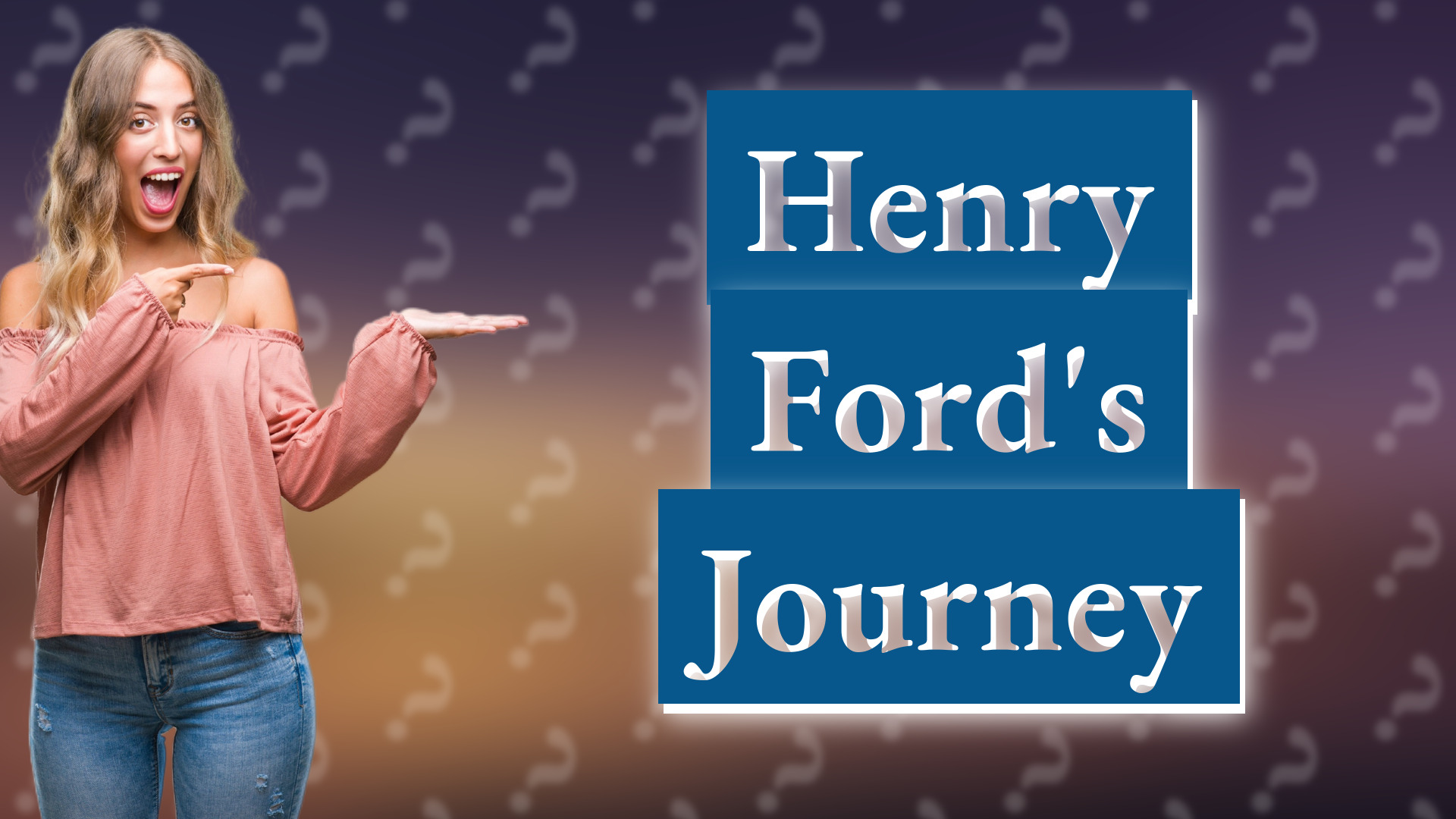 Henry Ford's Journey