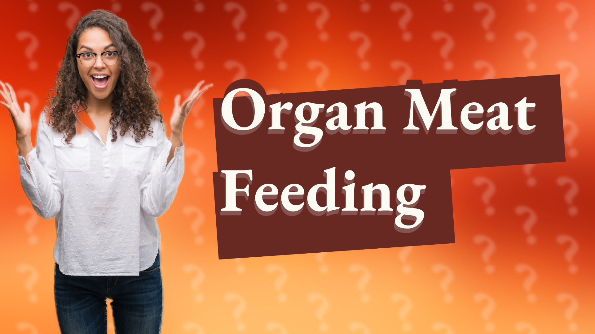 Organ Meat Feeding