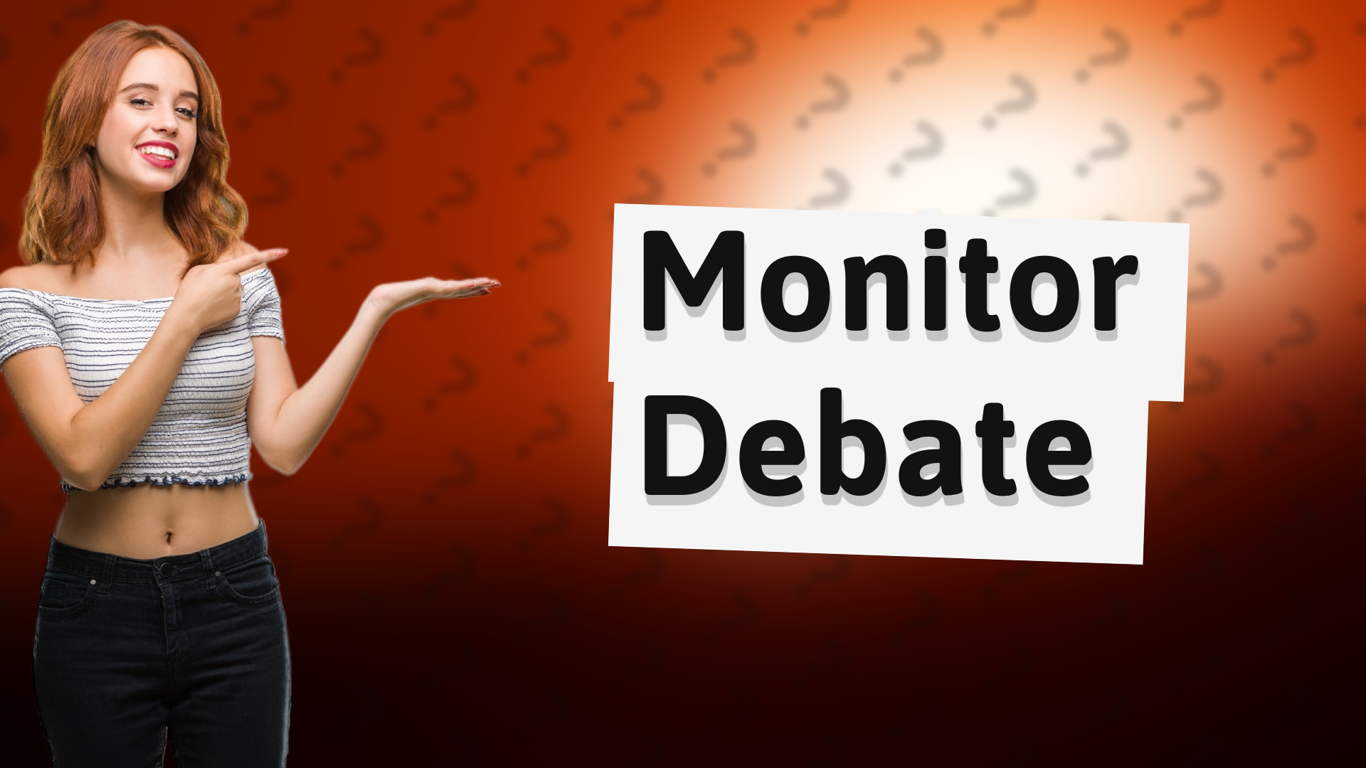 Monitor Debate