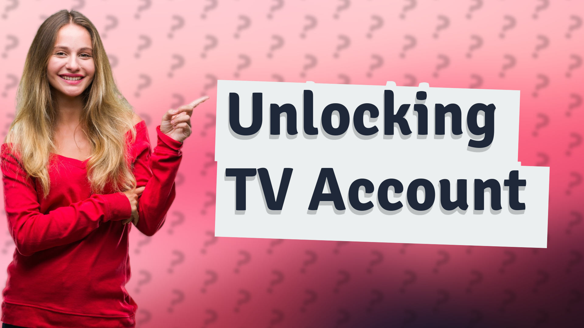 Unlocking TV Account