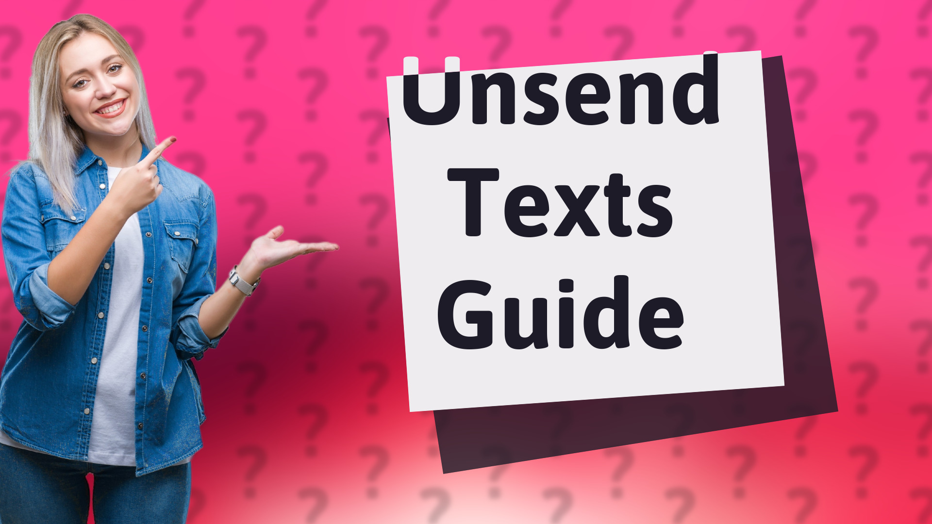 Unsend Texts Guide