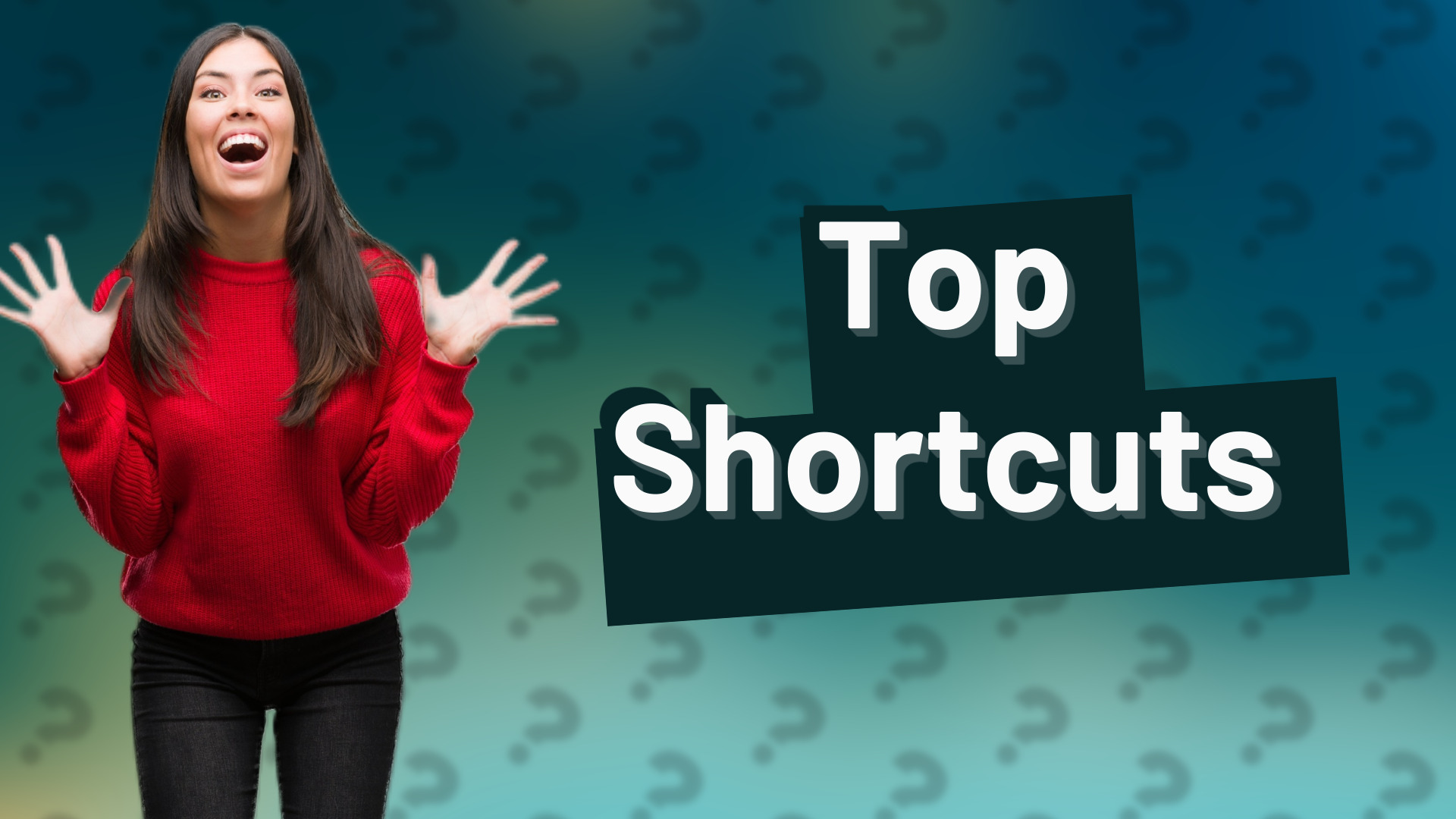 Top Shortcuts