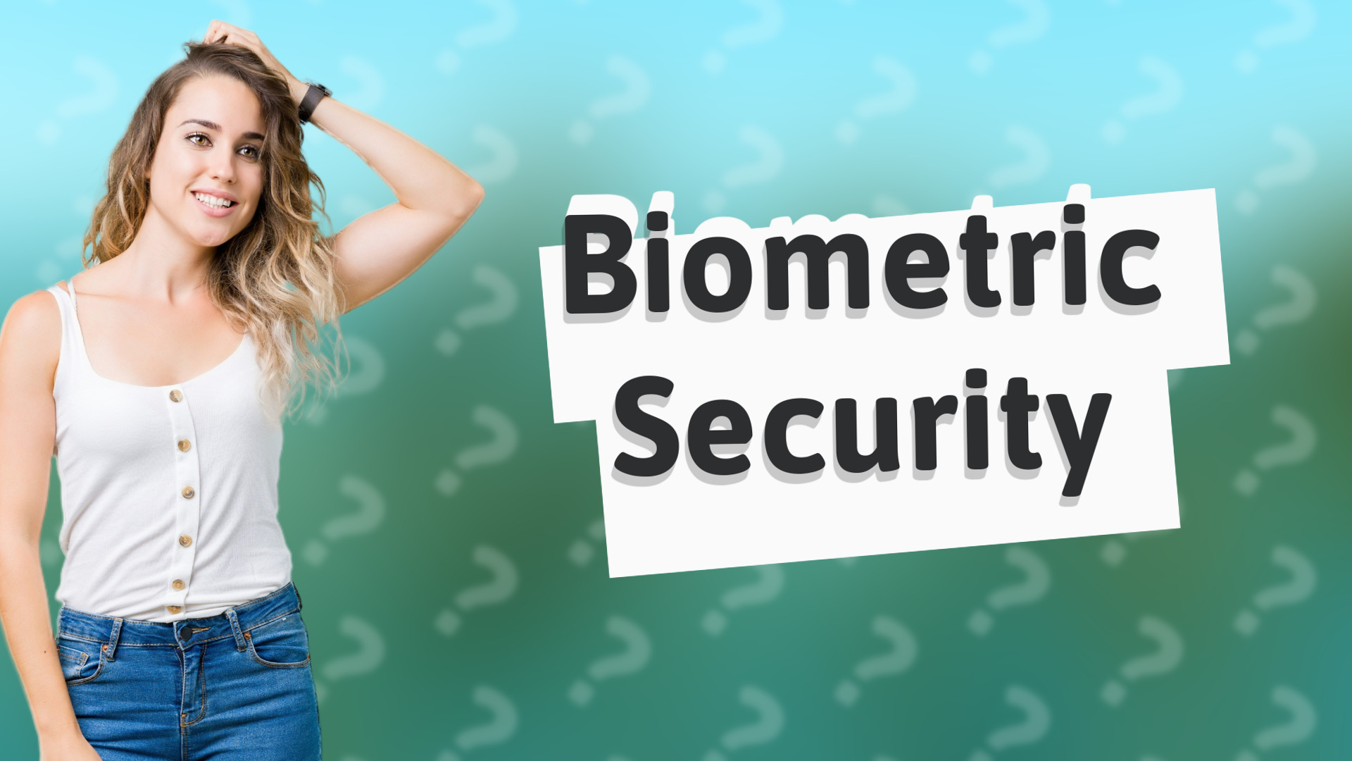 Biometric Security