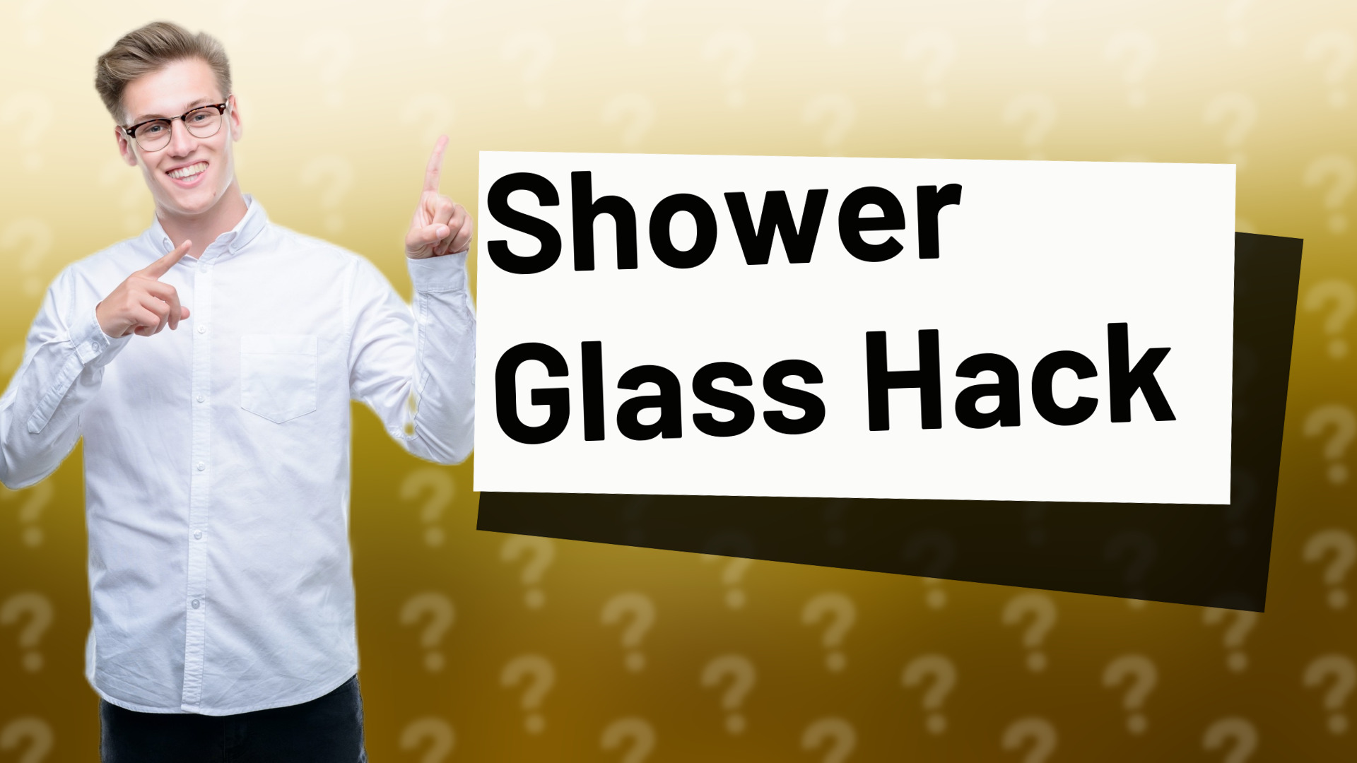 Shower Glass Hack