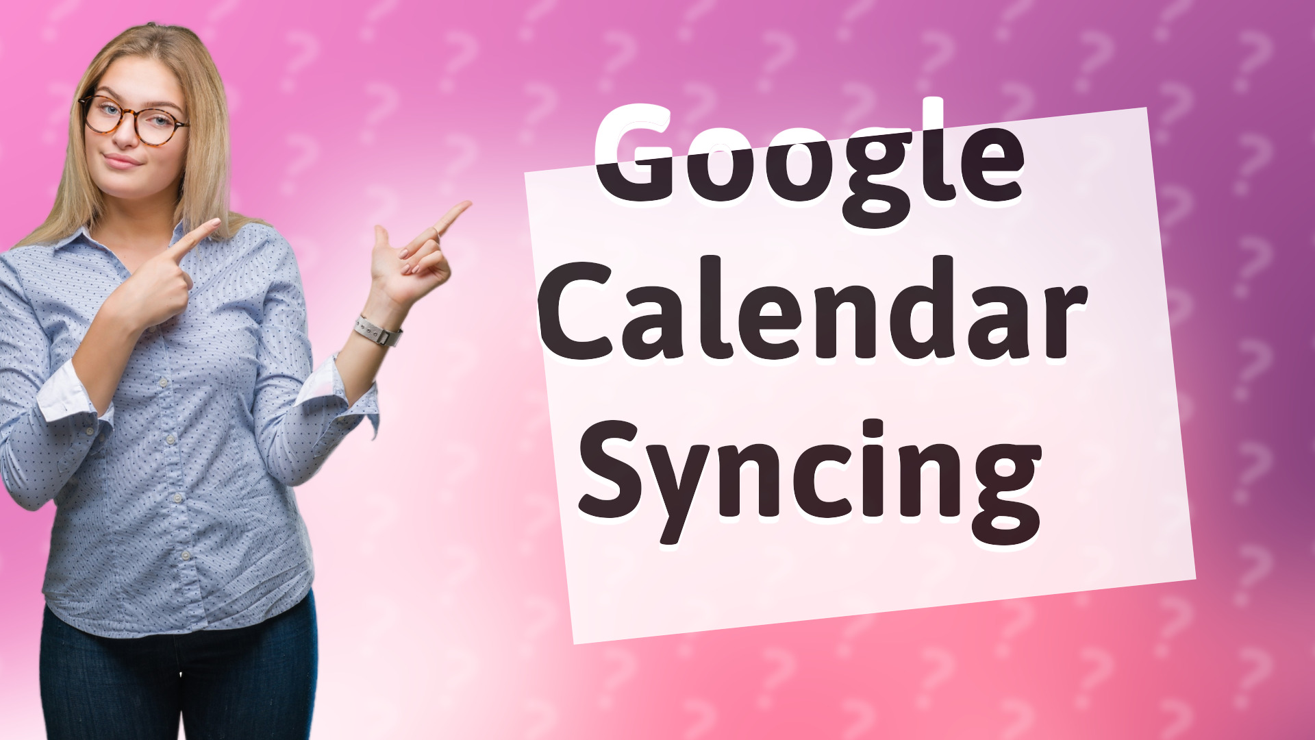 Google Calendar Syncing