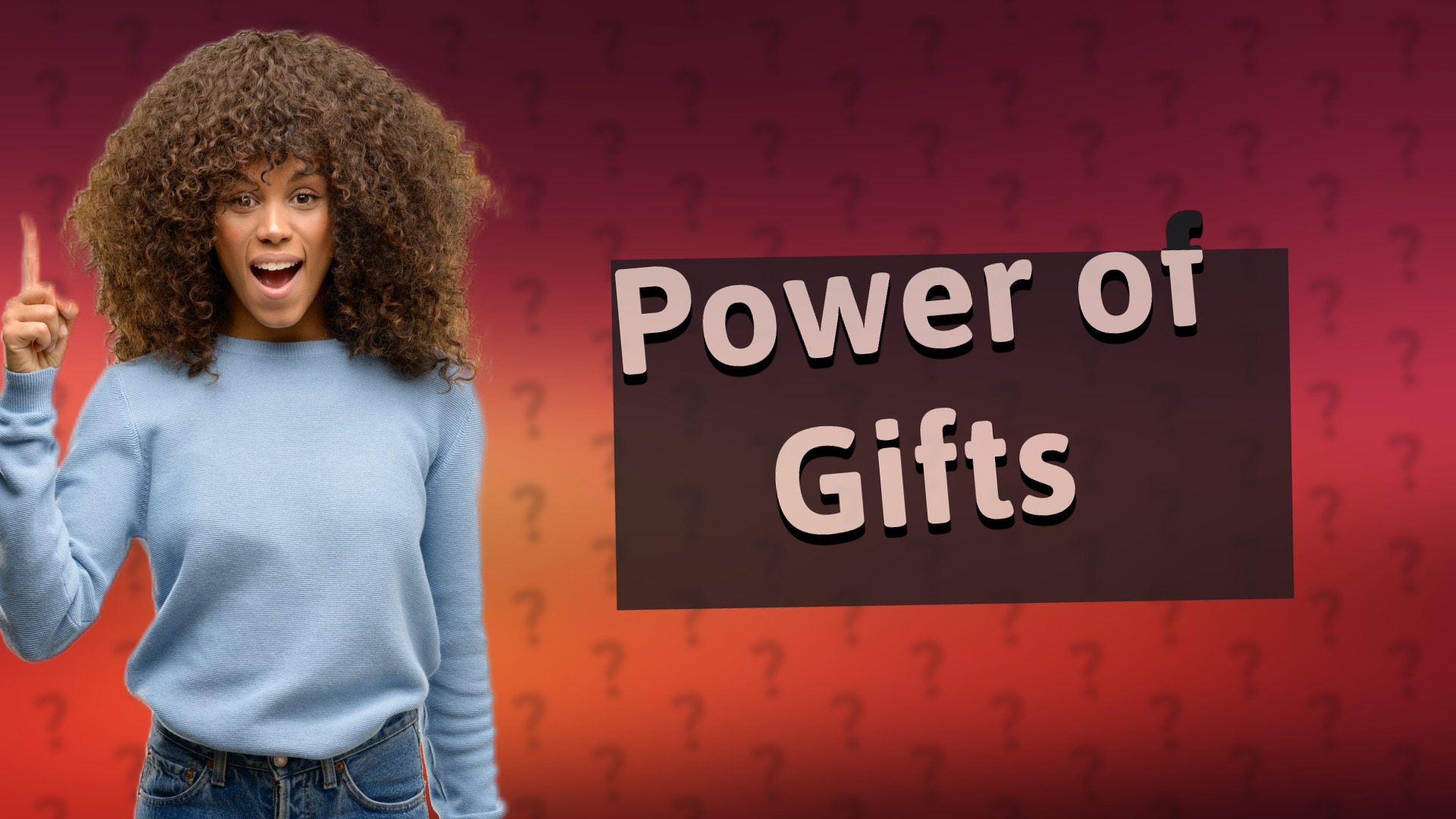 Power of Gifts