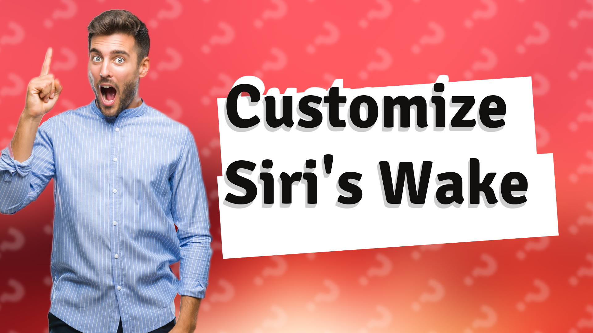 Customize Siri's Wake