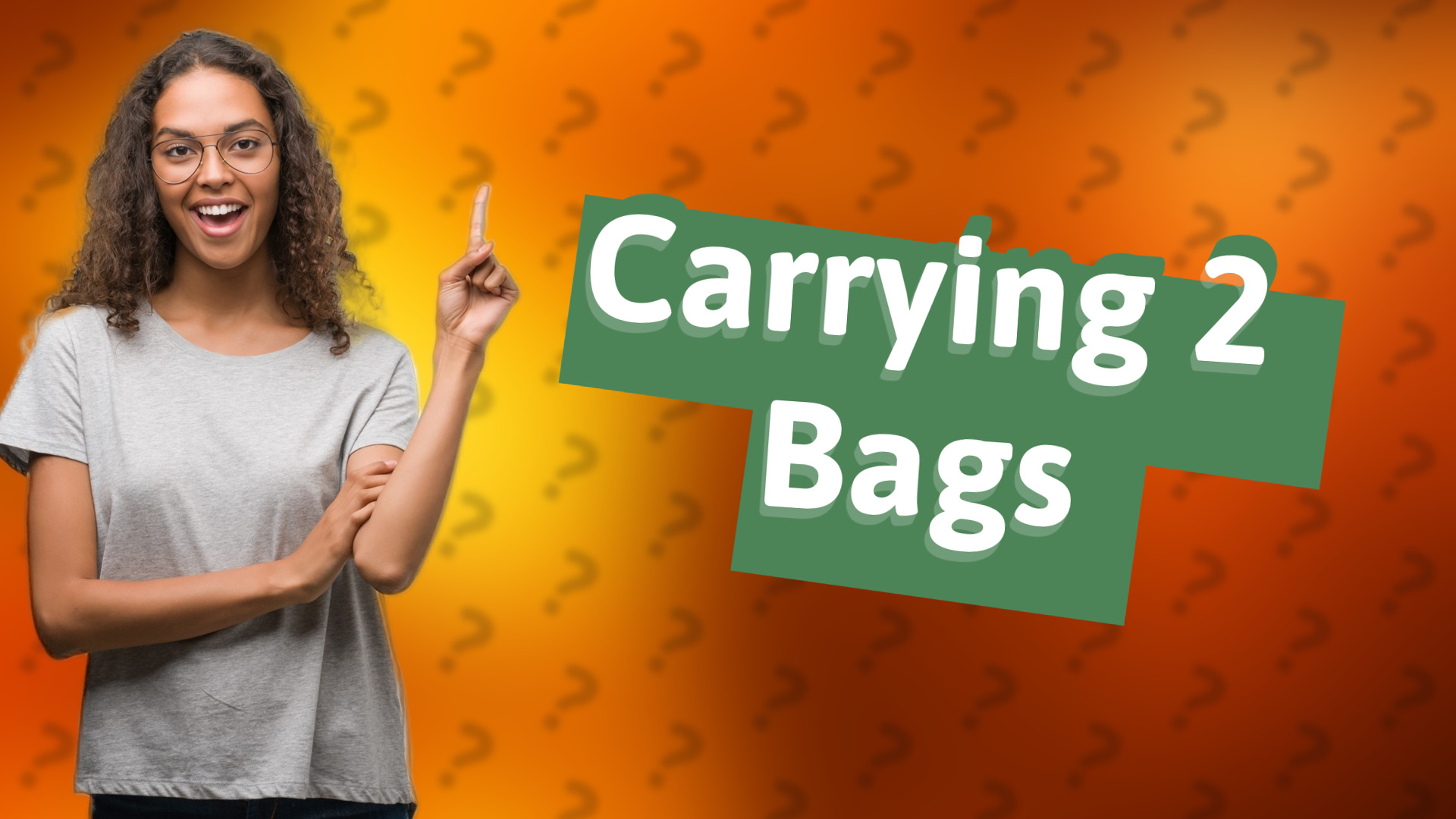 Carrying 2 Bags