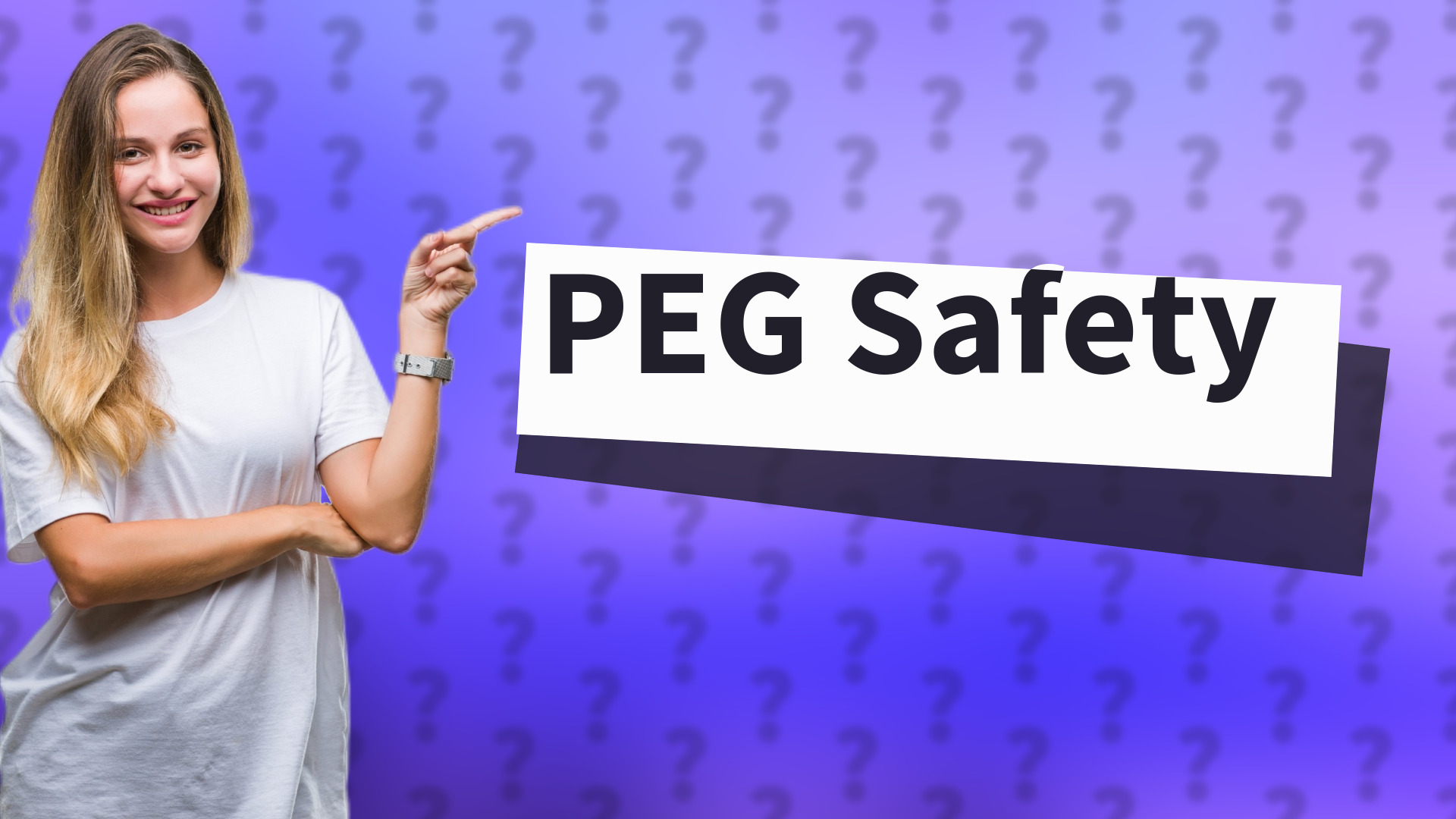 PEG Safety