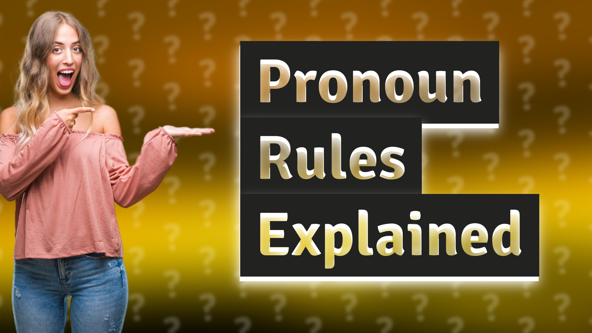 Pronoun Rules Explained