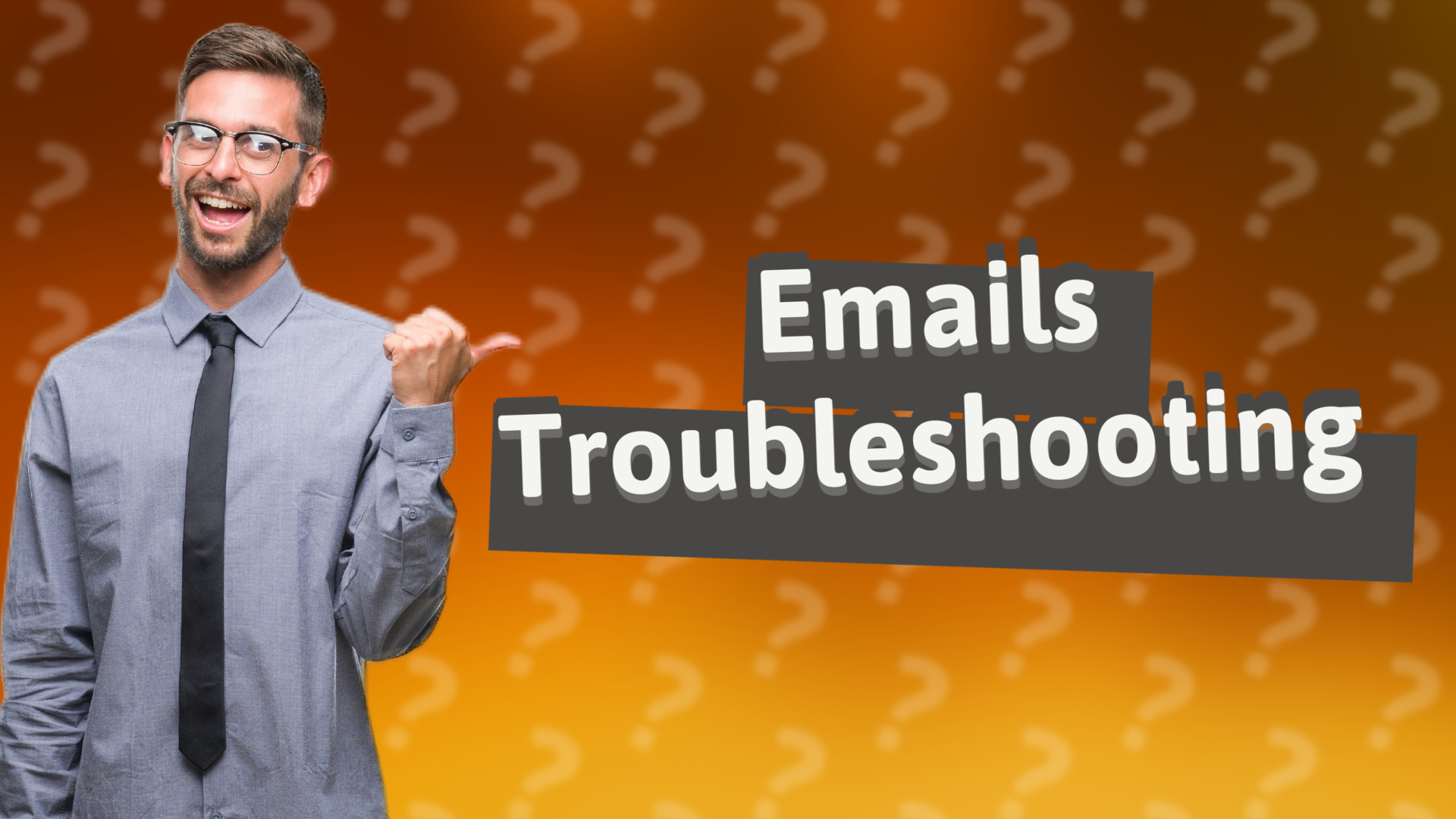 Emails Troubleshooting