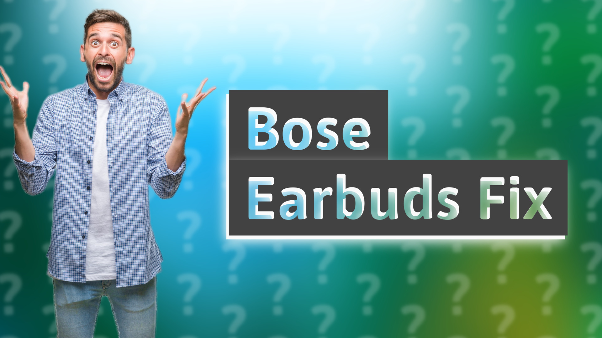 Bose Earbuds Fix