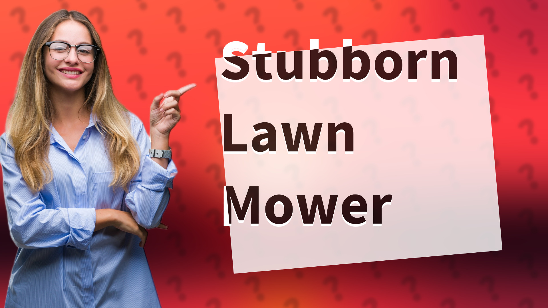 Stubborn Lawn Mower