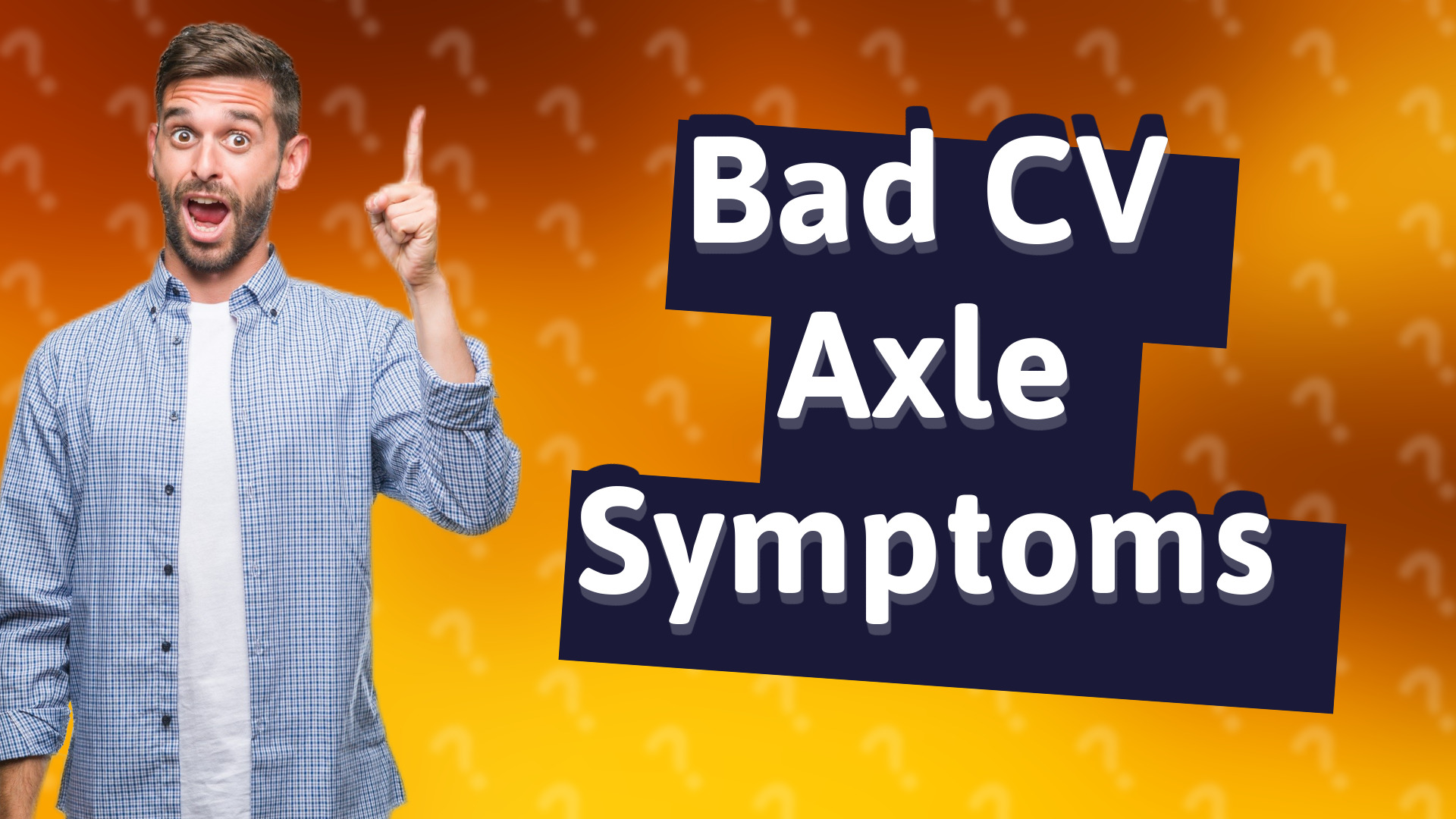 Bad CV Axle Symptoms