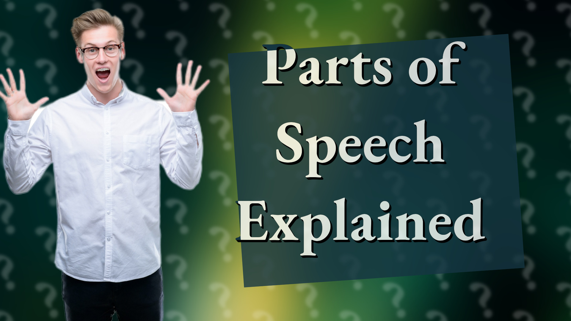Parts of Speech Explained