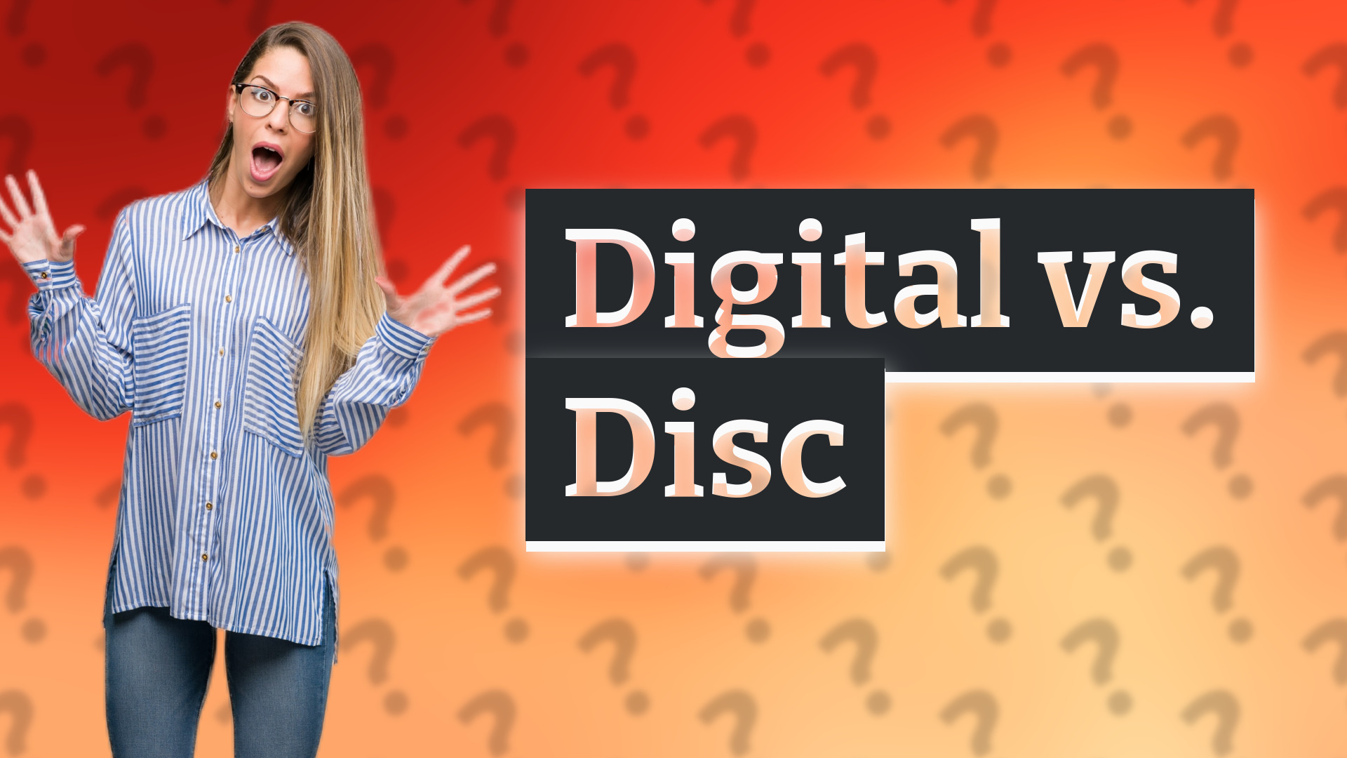 Digital vs. Disc