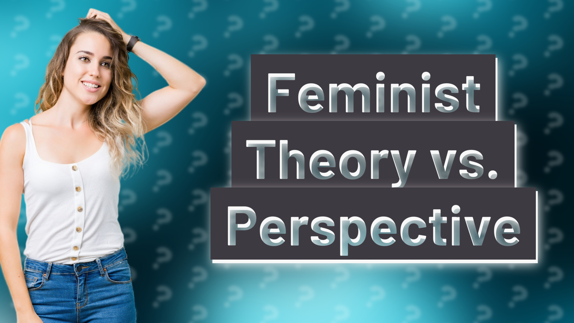 Feminist Theory vs. Perspective