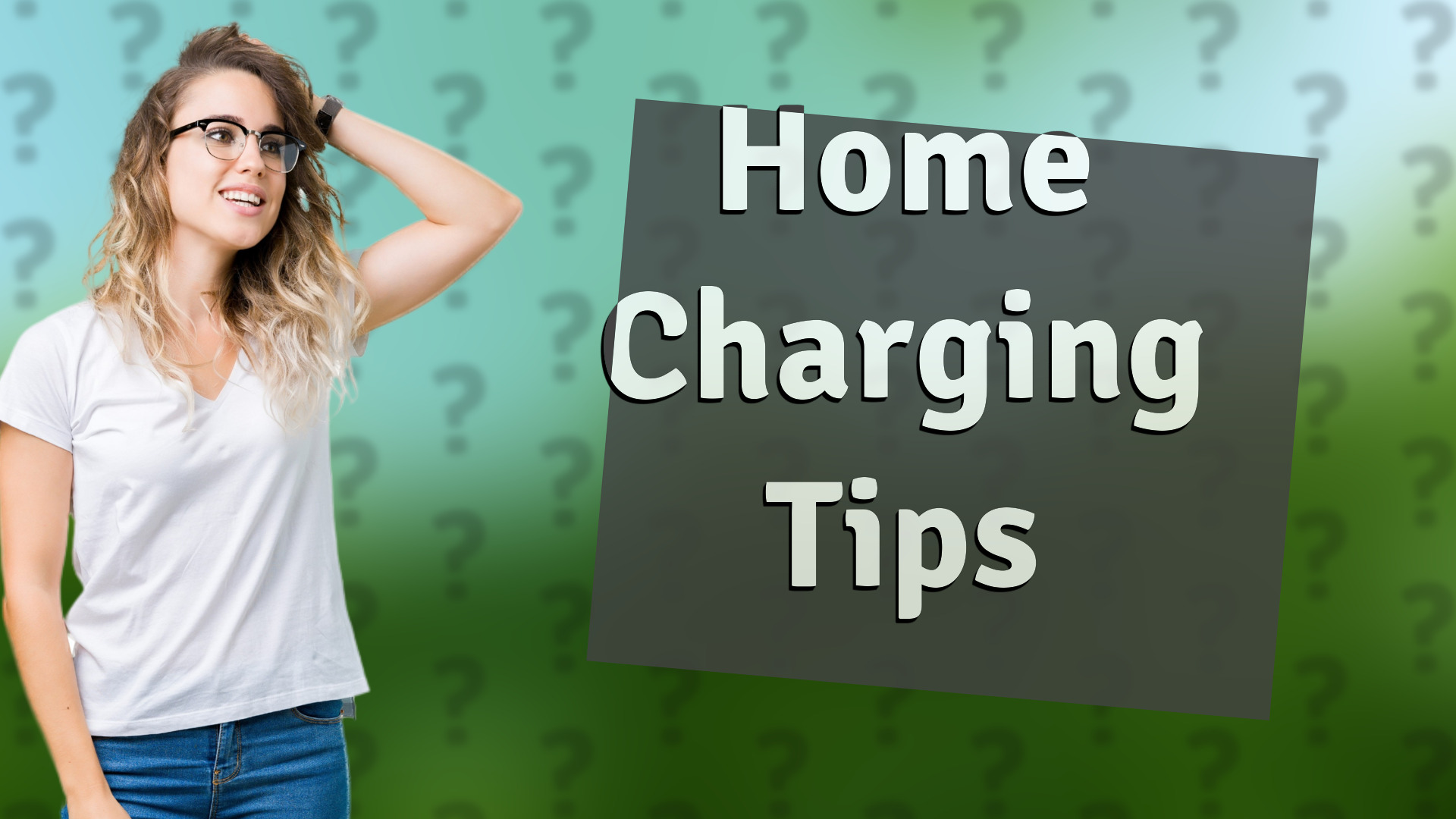Home Charging Tips