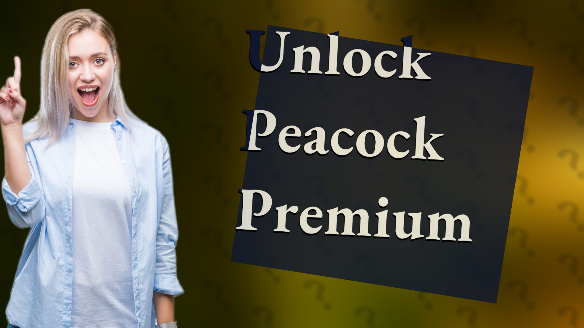 Unlock Peacock Premium