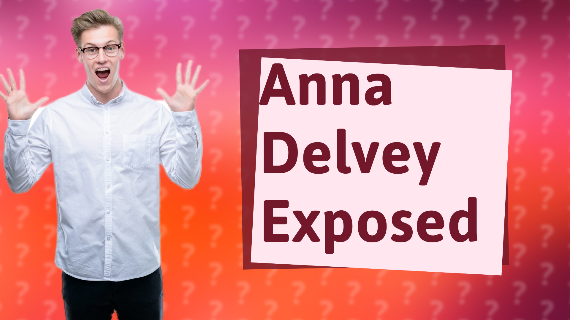 Anna Delvey Exposed