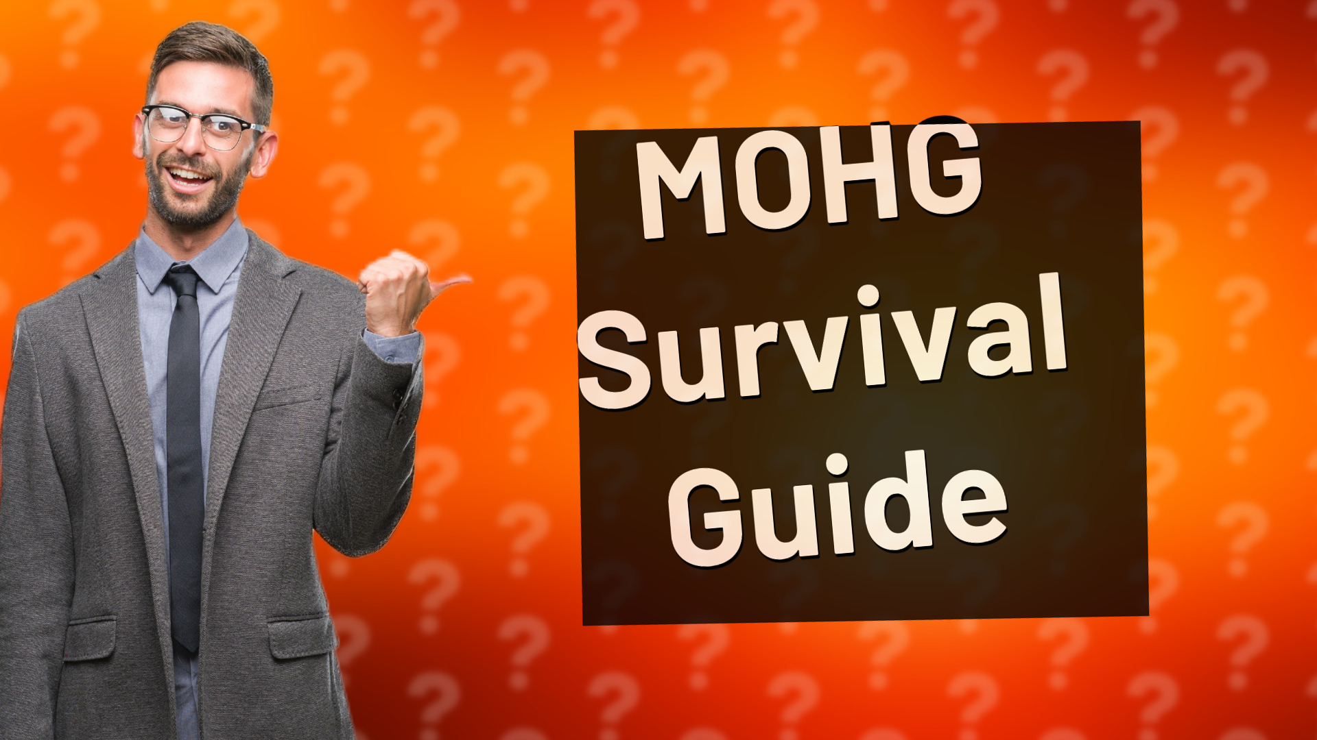 MOHG Survival Guide