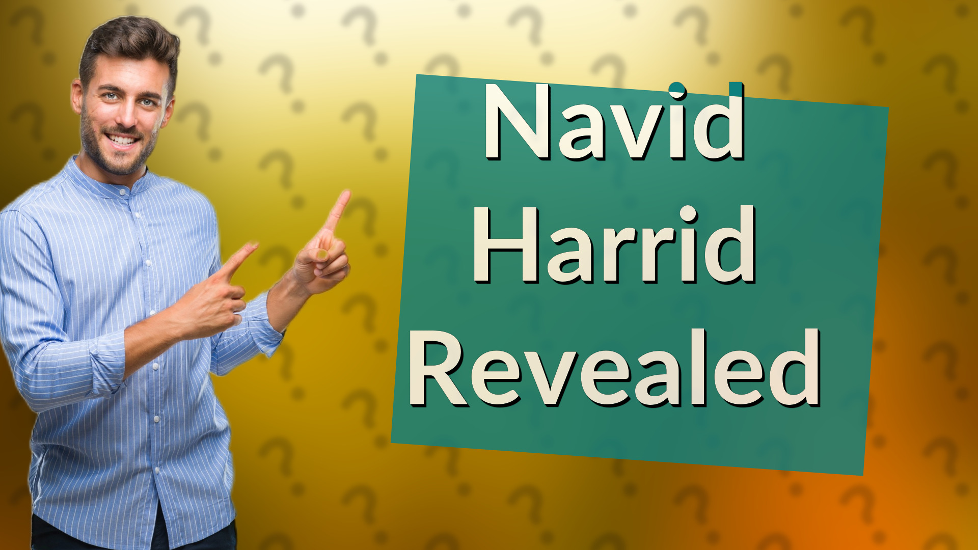 Navid Harrid Revealed