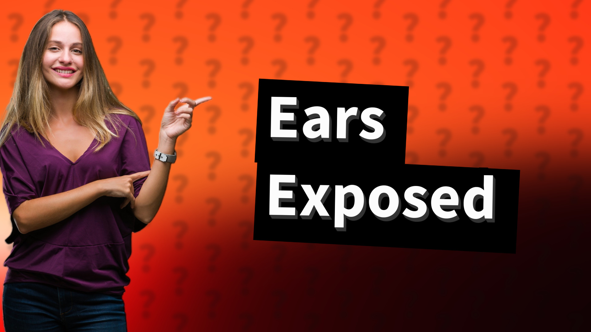 Ears Exposed