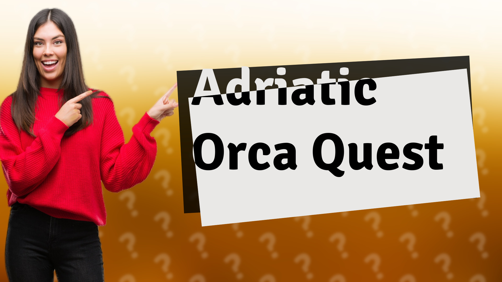 Adriatic Orca Quest