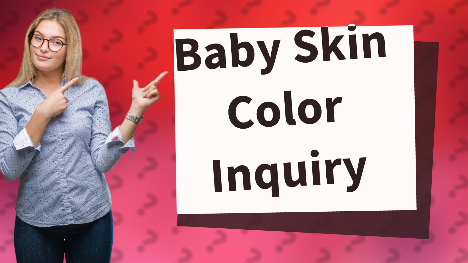 Baby Skin Color Inquiry