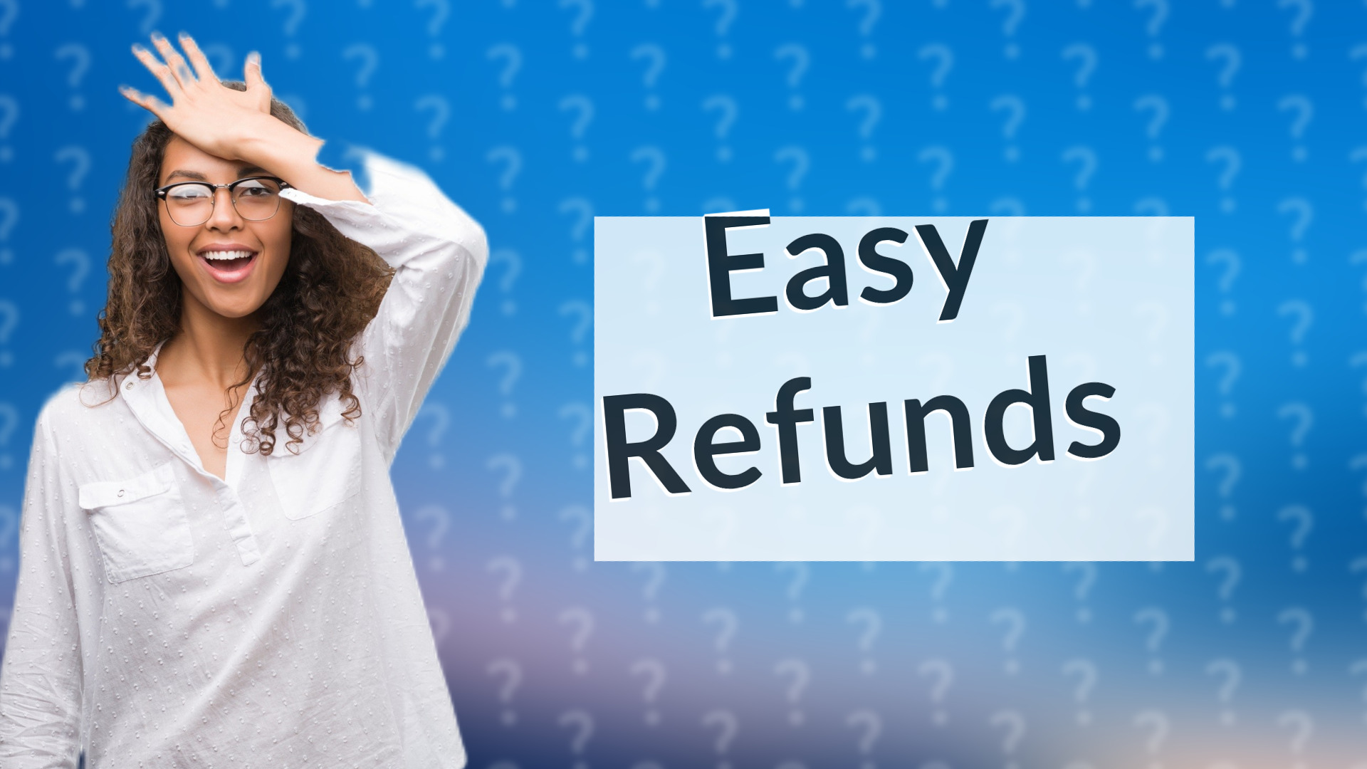Easy Refunds