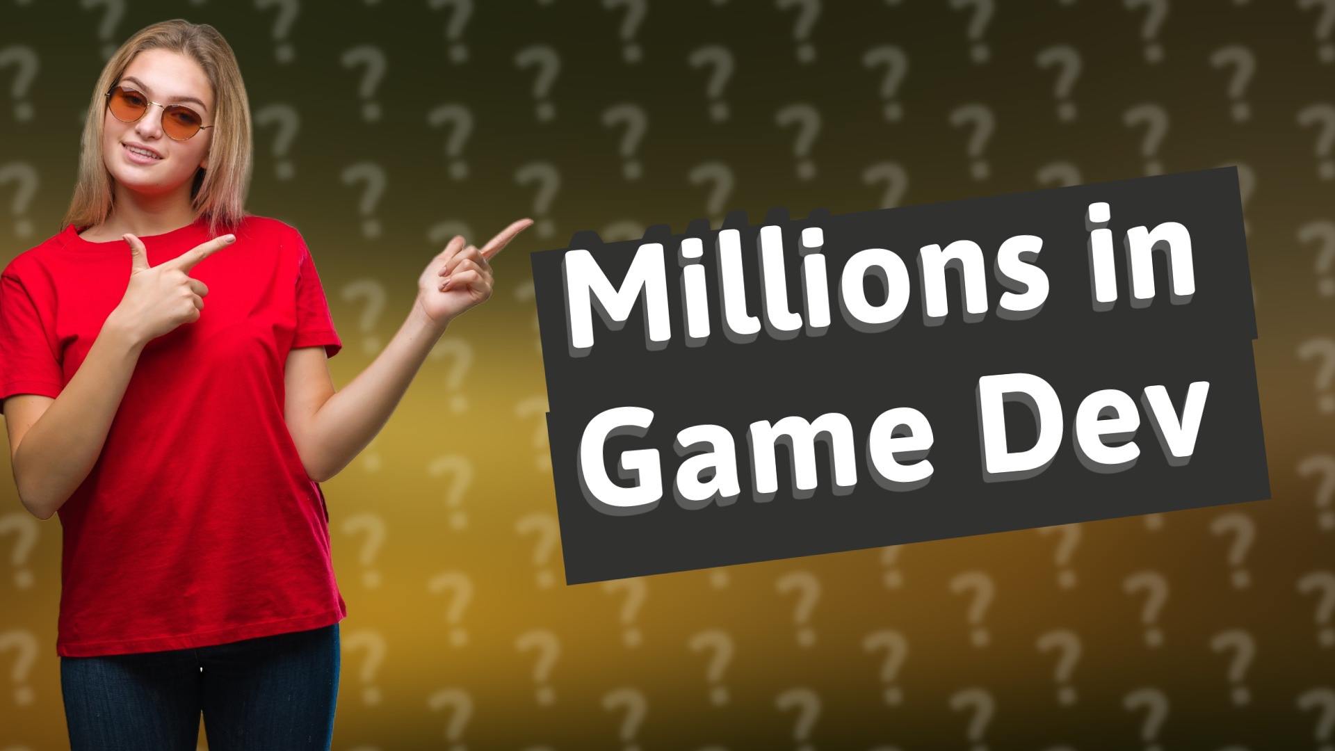 Millions in Game Dev