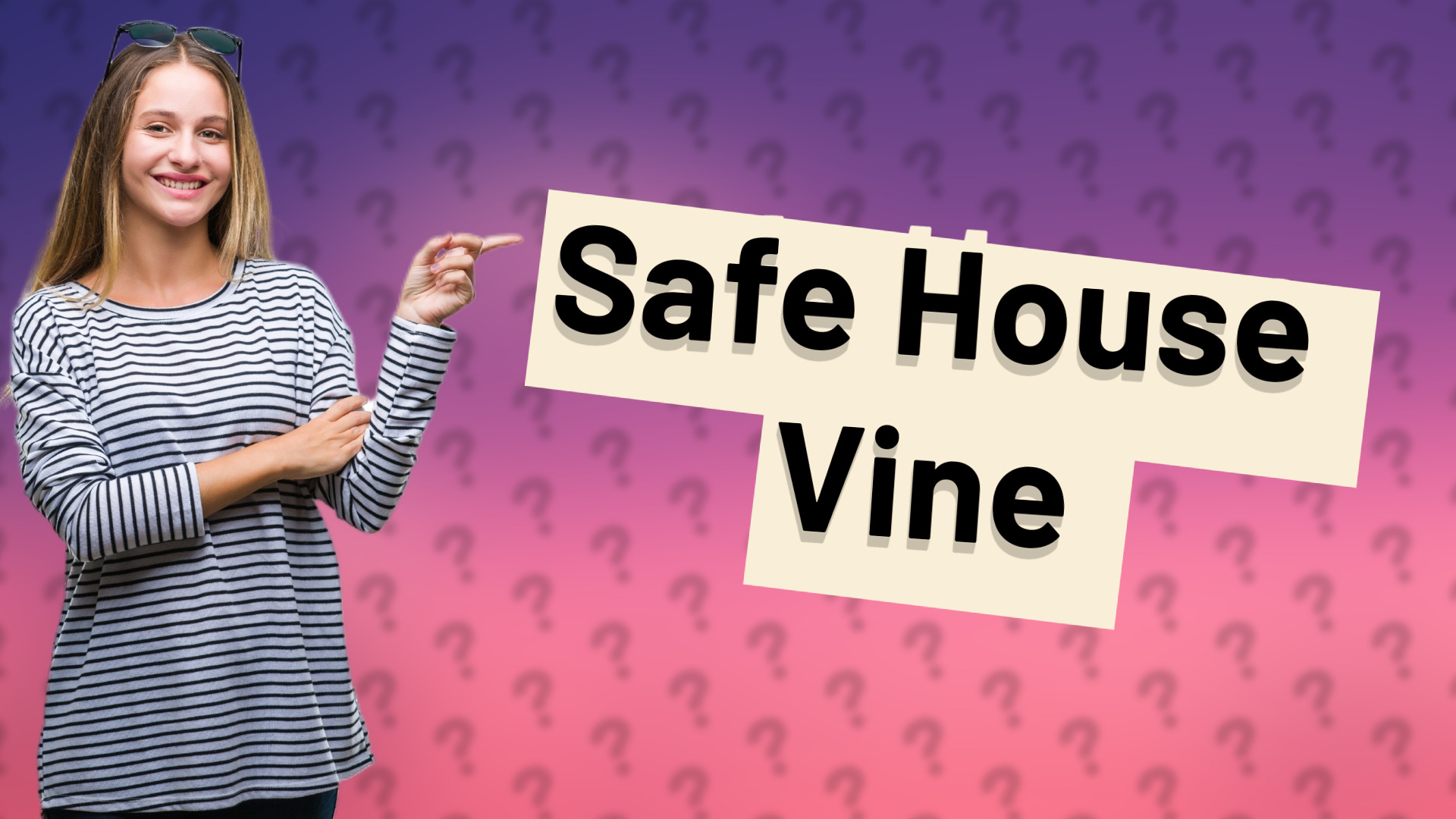 Safe House Vine