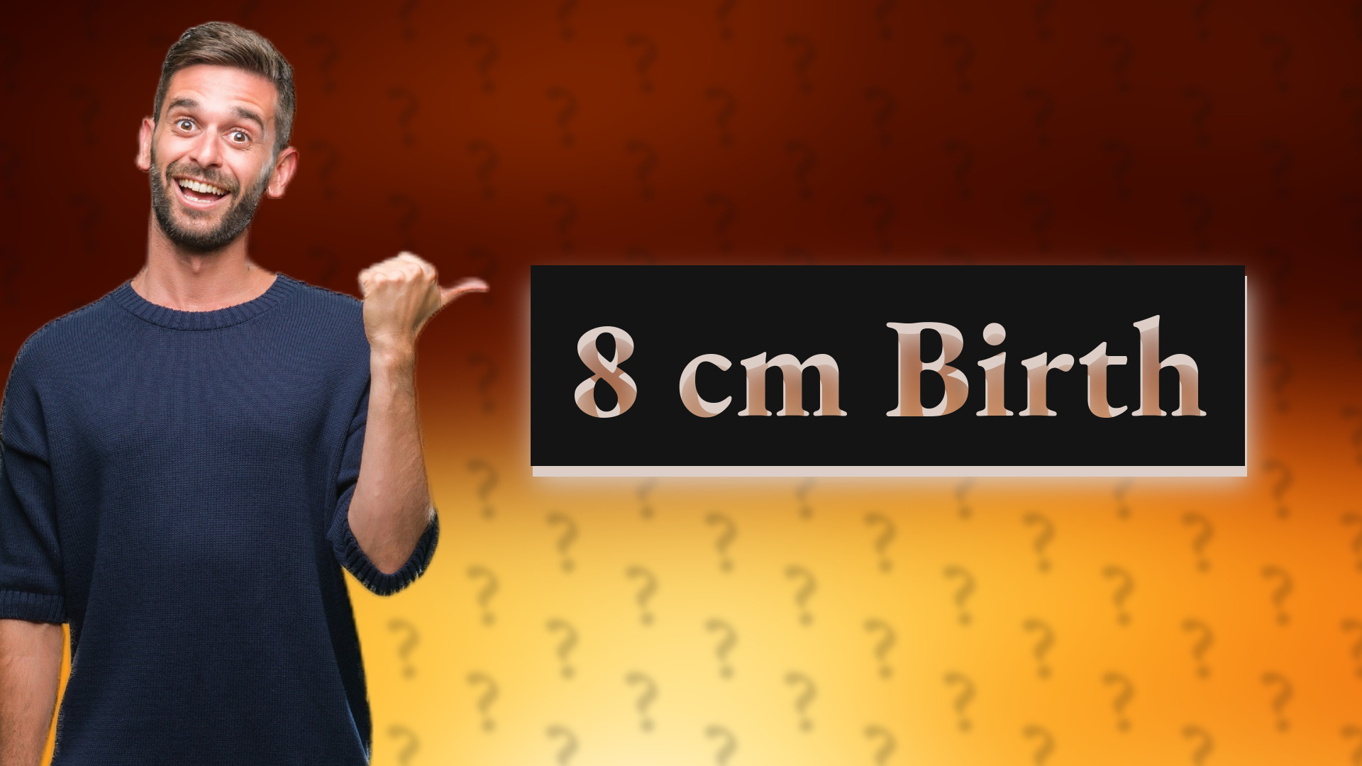 8 cm Birth