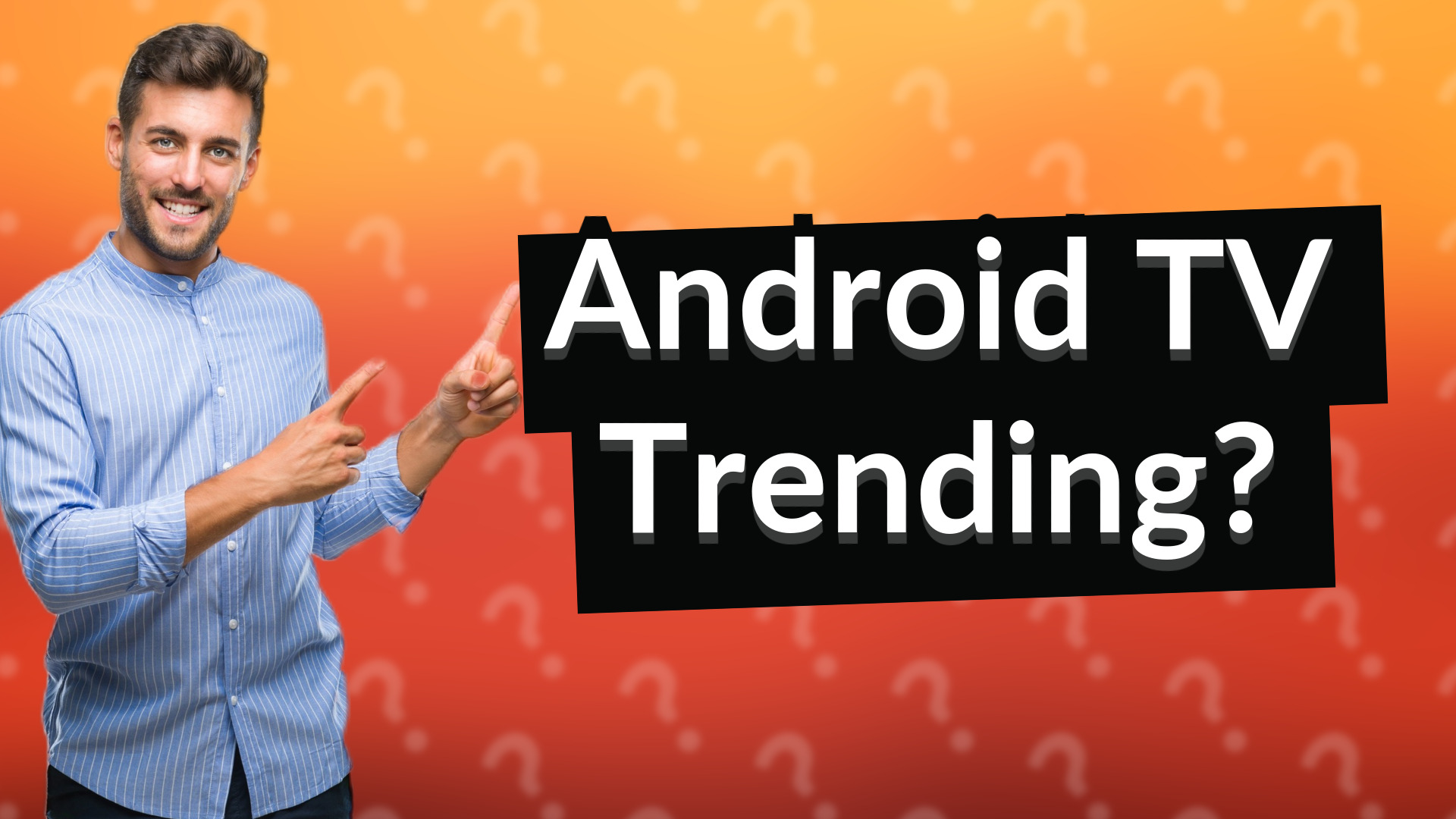 Android TV Trending?