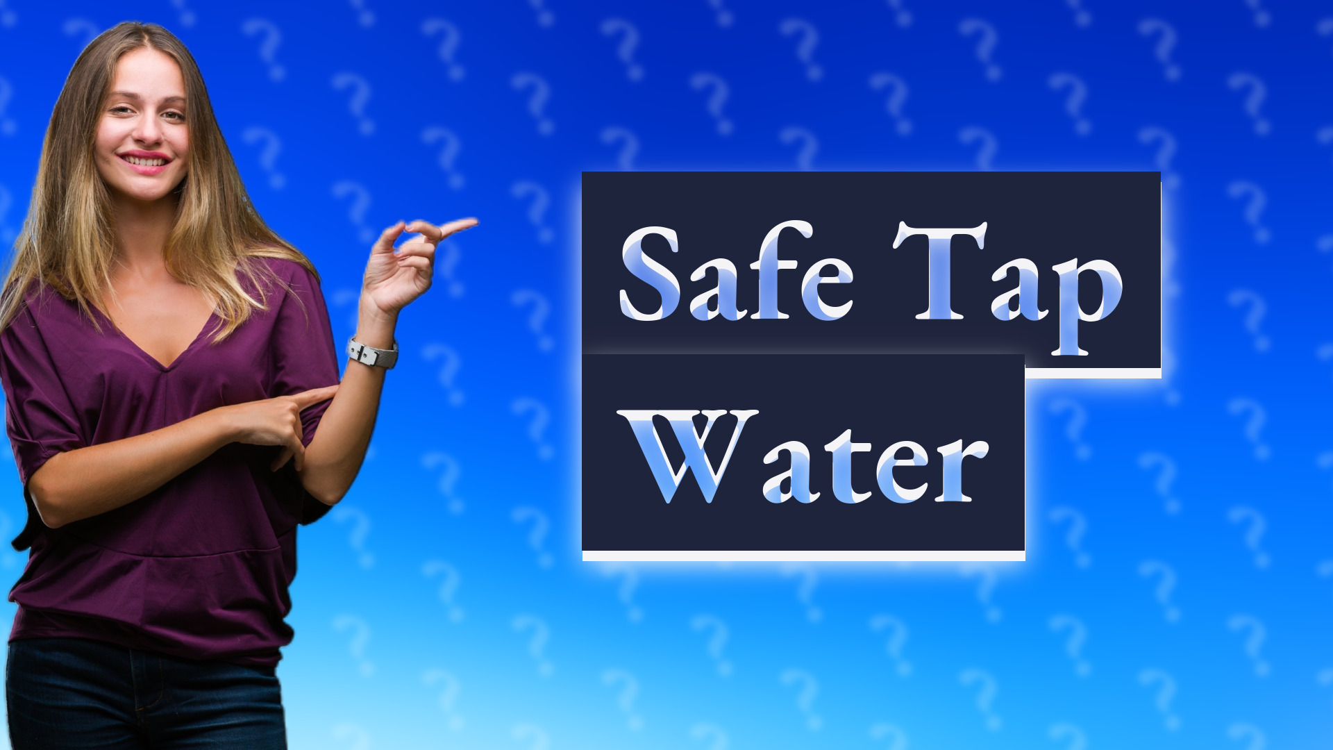 Safe Tap Water