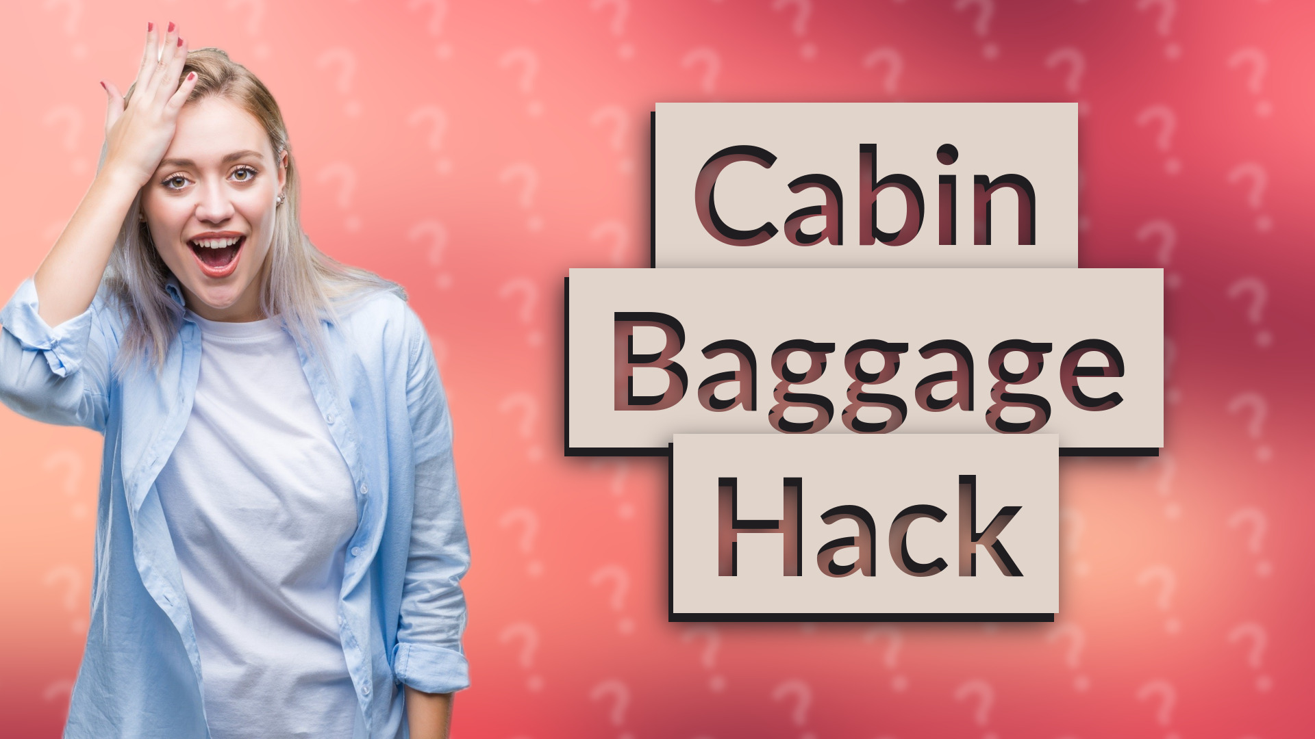 Cabin Baggage Hack