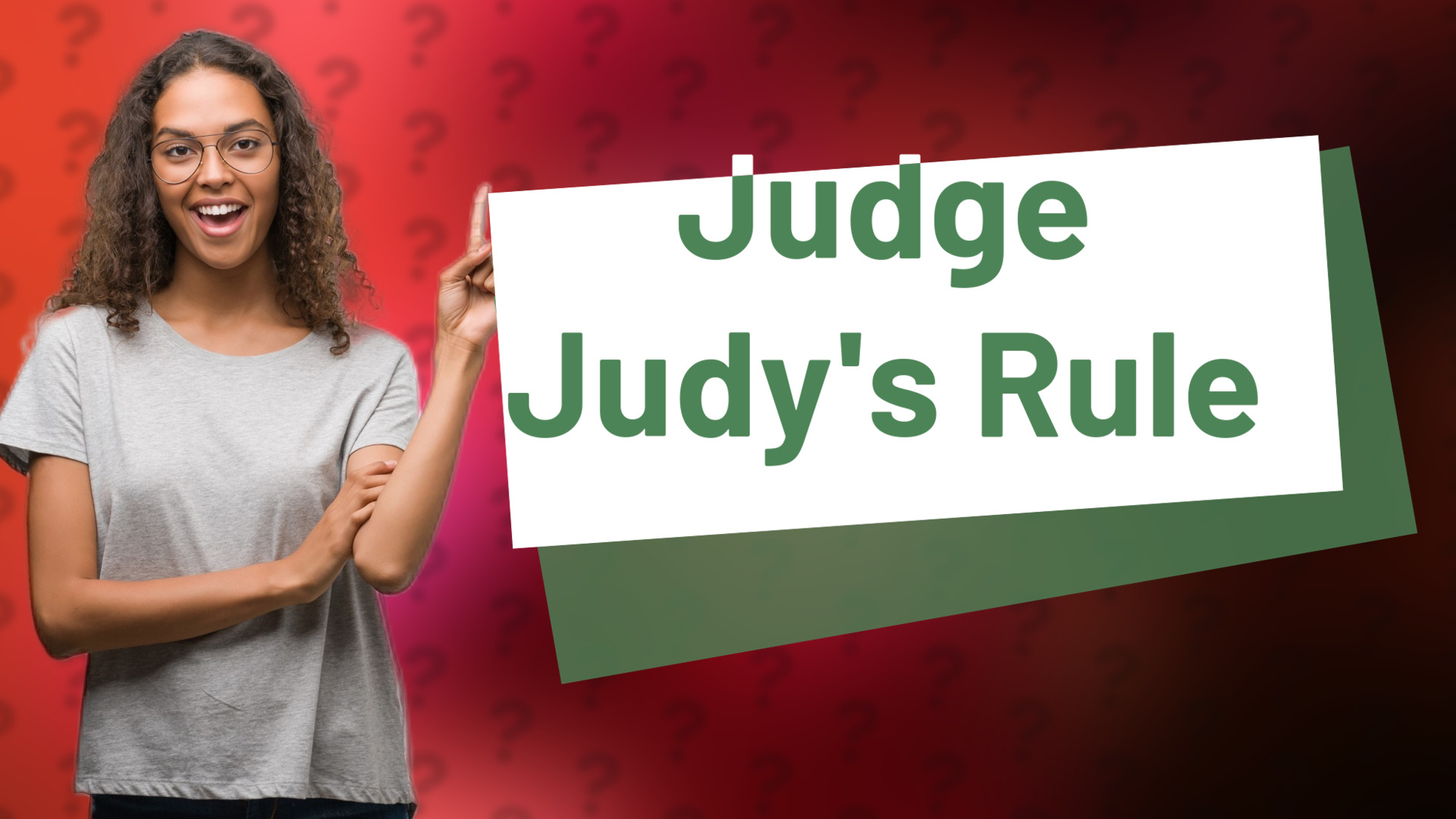 Judge Judy's Rule